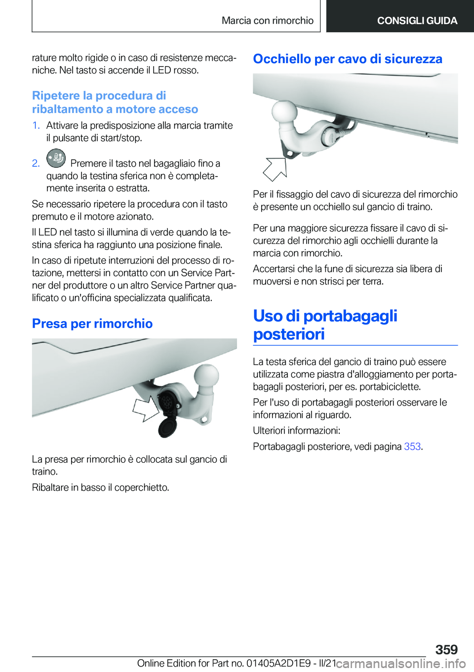 BMW X6 M 2021  Libretti Di Uso E manutenzione (in Italian) �r�a�t�u�r�e��m�o�l�t�o��r�i�g�i�d�e��o��i�n��c�a�s�o��d�i��r�e�s�i�s�t�e�n�z�e��m�e�c�c�aª
�n�i�c�h�e�.��N�e�l��t�a�s�t�o��s�i��a�c�c�e�n�d�e��i�l��L�E�D��r�o�s�s�o�.
�R�i�p�e�t�e�r�