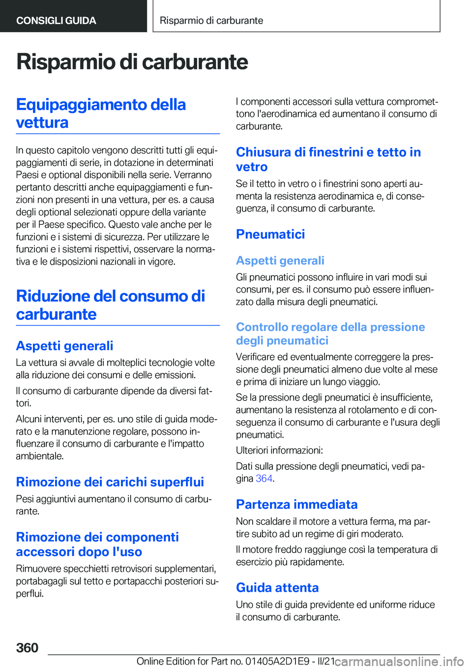 BMW X6 M 2021  Libretti Di Uso E manutenzione (in Italian) �R�i�s�p�a�r�m�i�o��d�i��c�a�r�b�u�r�a�n�t�e�E�q�u�i�p�a�g�g�i�a�m�e�n�t�o��d�e�l�l�a�v�e�t�t�u�r�a
�I�n��q�u�e�s�t�o��c�a�p�i�t�o�l�o��v�e�n�g�o�n�o��d�e�s�c�r�i�t�t�i��t�u�t�t�i��g�l�i��e�