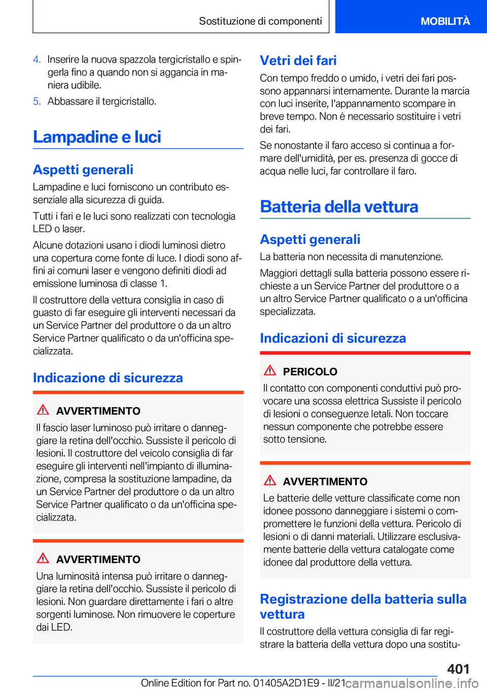 BMW X6 M 2021  Libretti Di Uso E manutenzione (in Italian) �4�.�I�n�s�e�r�i�r�e��l�a��n�u�o�v�a��s�p�a�z�z�o�l�a��t�e�r�g�i�c�r�i�s�t�a�l�l�o��e��s�p�i�nª
�g�e�r�l�a��f�i�n�o��a��q�u�a�n�d�o��n�o�n��s�i��a�g�g�a�n�c�i�a��i�n��m�aª
�n�i�e�r�a
