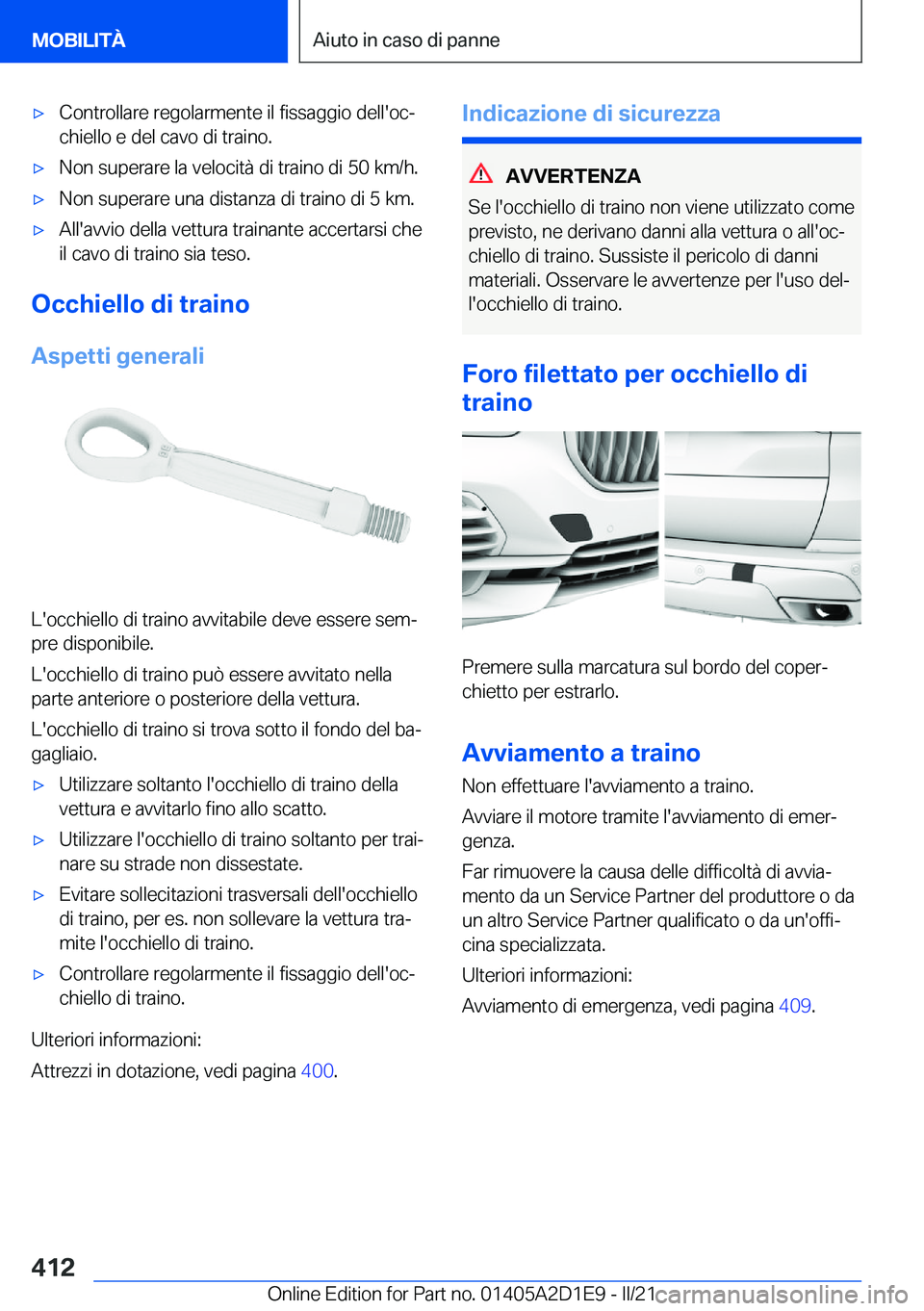 BMW X6 M 2021  Libretti Di Uso E manutenzione (in Italian) 'x�C�o�n�t�r�o�l�l�a�r�e��r�e�g�o�l�a�r�m�e�n�t�e��i�l��f�i�s�s�a�g�g�i�o��d�e�l�l�'�o�cª
�c�h�i�e�l�l�o��e��d�e�l��c�a�v�o��d�i��t�r�a�i�n�o�.'x�N�o�n��s�u�p�e�r�a�r�e��l�a�