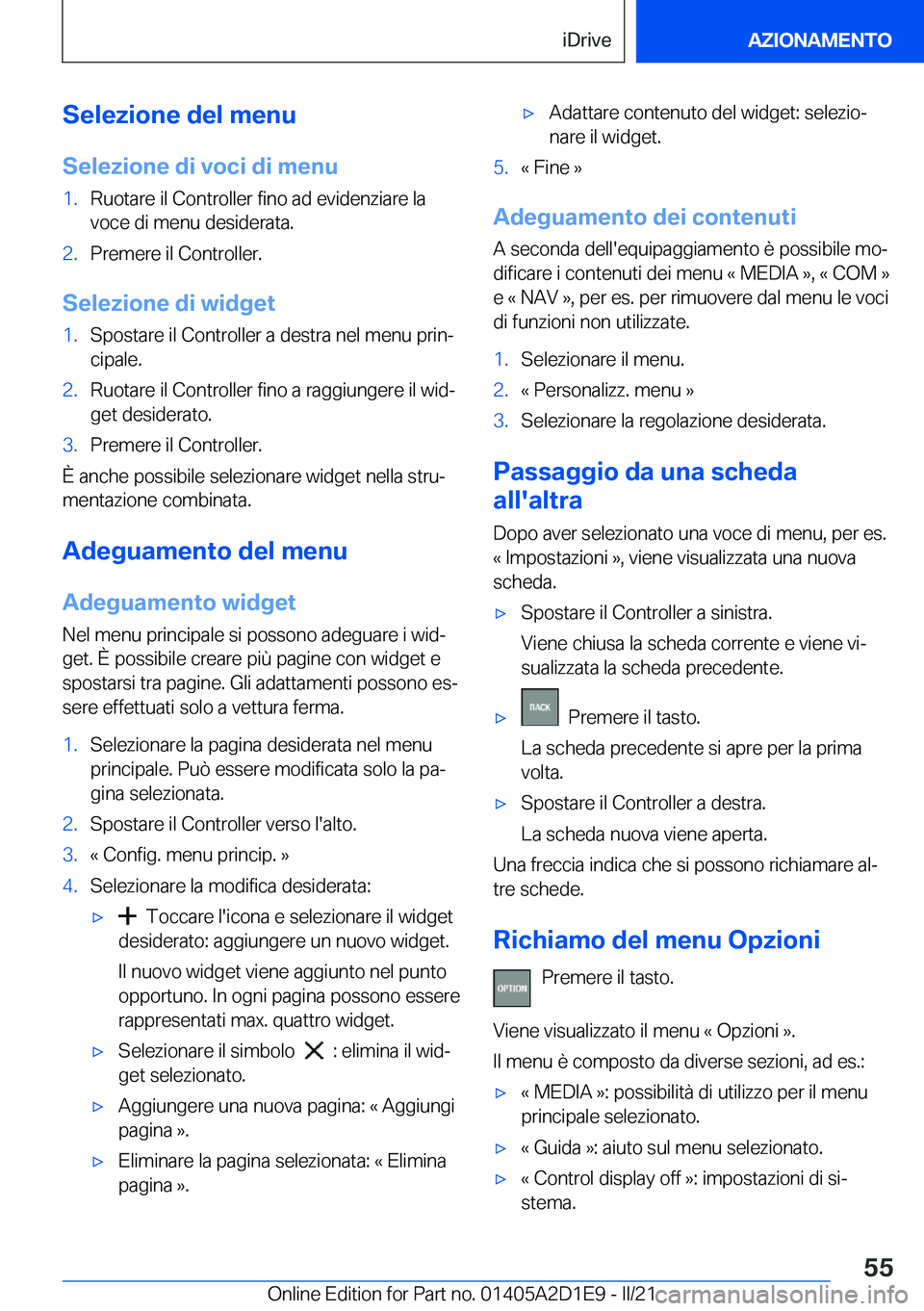 BMW X6 M 2021  Libretti Di Uso E manutenzione (in Italian) �S�e�l�e�z�i�o�n�e��d�e�l��m�e�n�u
�S�e�l�e�z�i�o�n�e��d�i��v�o�c�i��d�i��m�e�n�u�1�.�R�u�o�t�a�r�e��i�l��C�o�n�t�r�o�l�l�e�r��f�i�n�o��a�d��e�v�i�d�e�n�z�i�a�r�e��l�a �v�o�c�e��d�i��m�e