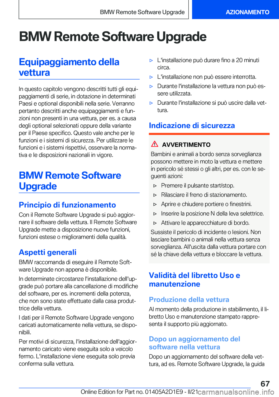 BMW X6 M 2021  Libretti Di Uso E manutenzione (in Italian) �B�M�W��R�e�m�o�t�e��S�o�f�t�w�a�r�e��U�p�g�r�a�d�e�E�q�u�i�p�a�g�g�i�a�m�e�n�t�o��d�e�l�l�a�v�e�t�t�u�r�a
�I�n��q�u�e�s�t�o��c�a�p�i�t�o�l�o��v�e�n�g�o�n�o��d�e�s�c�r�i�t�t�i��t�u�t�t�i��g�