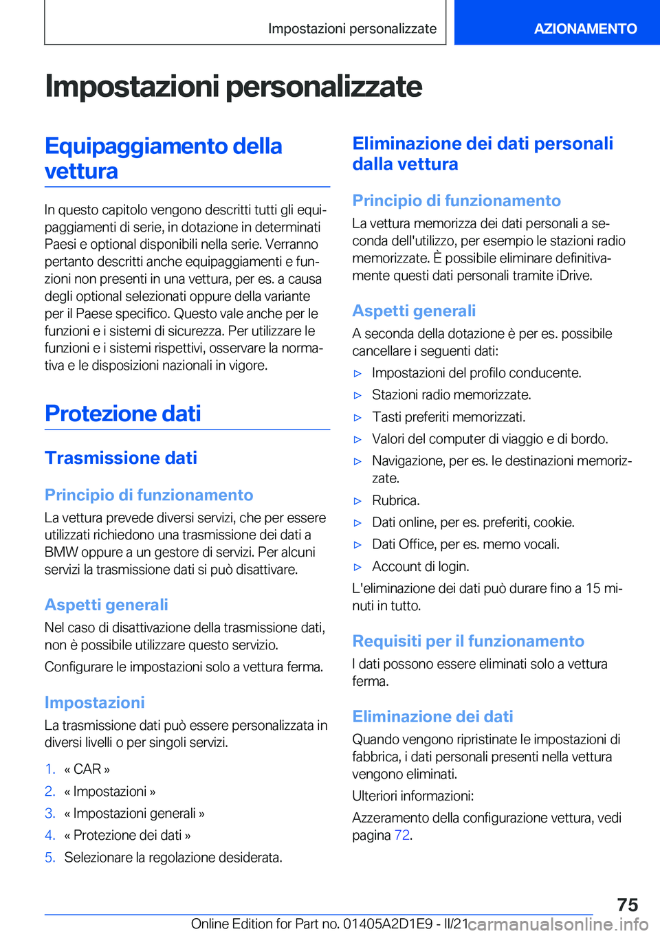 BMW X6 M 2021  Libretti Di Uso E manutenzione (in Italian) �I�m�p�o�s�t�a�z�i�o�n�i��p�e�r�s�o�n�a�l�i�z�z�a�t�e�E�q�u�i�p�a�g�g�i�a�m�e�n�t�o��d�e�l�l�a�v�e�t�t�u�r�a
�I�n��q�u�e�s�t�o��c�a�p�i�t�o�l�o��v�e�n�g�o�n�o��d�e�s�c�r�i�t�t�i��t�u�t�t�i��g�