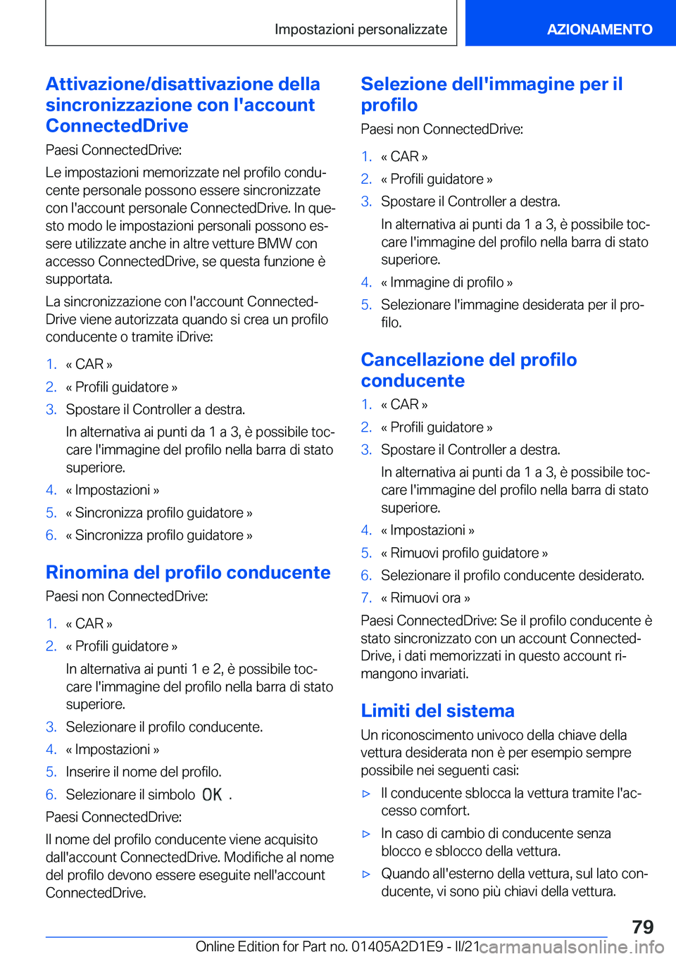 BMW X6 M 2021  Libretti Di Uso E manutenzione (in Italian) �A�t�t�i�v�a�z�i�o�n�e�/�d�i�s�a�t�t�i�v�a�z�i�o�n�e��d�e�l�l�a
�s�i�n�c�r�o�n�i�z�z�a�z�i�o�n�e��c�o�n��l�'�a�c�c�o�u�n�t
�C�o�n�n�e�c�t�e�d�D�r�i�v�e
�P�a�e�s�i��C�o�n�n�e�c�t�e�d�D�r�i�v�e�