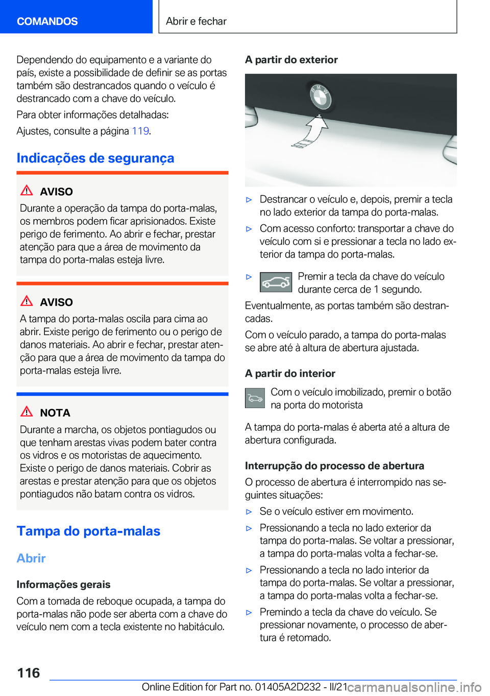 BMW X6 M 2021  Manual do condutor (in Portuguese) �D�e�p�e�n�d�e�n�d�o��d�o��e�q�u�i�p�a�m�e�n�t�o��e��a��v�a�r�i�a�n�t�e��d�o�p�a�