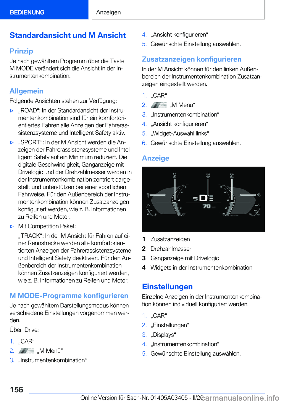 BMW X6 M 2020  Betriebsanleitungen (in German) �S�t�a�n�d�a�r�d�a�n�s�i�c�h�t��u�n�d��M��A�n�s�i�c�h�t�P�r�i�n�z�i�p
�J�e��n�a�c�h��g�e�w�