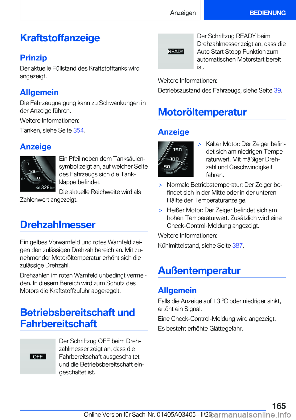 BMW X6 M 2020  Betriebsanleitungen (in German) �K�r�a�f�t�s�t�o�f�f�a�n�z�e�i�g�e
�P�r�i�n�z�i�p
�D�e�r��a�k�t�u�e�l�l�e��F�