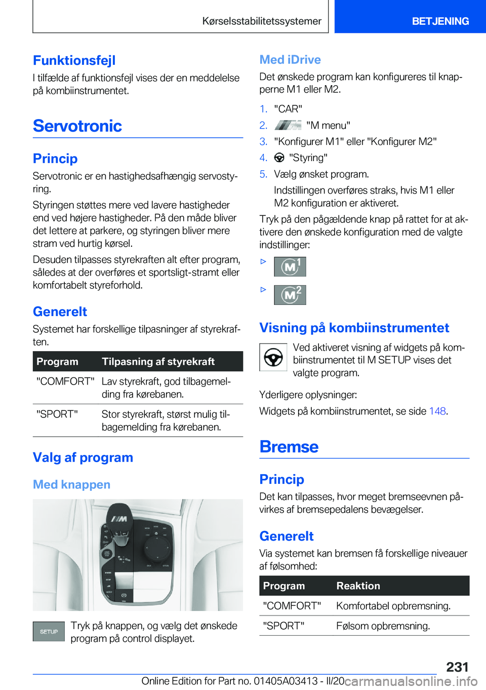 BMW X6 M 2020  InstruktionsbØger (in Danish) �F�u�n�k�t�i�o�n�s�f�e�j�l
�I��t�i�l�f�æ�l�d�e��a�f��f�u�n�k�t�i�o�n�s�f�e�j�l��v�i�s�e�s��d�e�r��e�n��m�e�d�d�e�l�e�l�s�e
�p�å��k�o�m�b�i�i�n�s�t�r�u�m�e�n�t�e�t�.
�S�e�r�v�o�t�r�o�n�i�c
�P