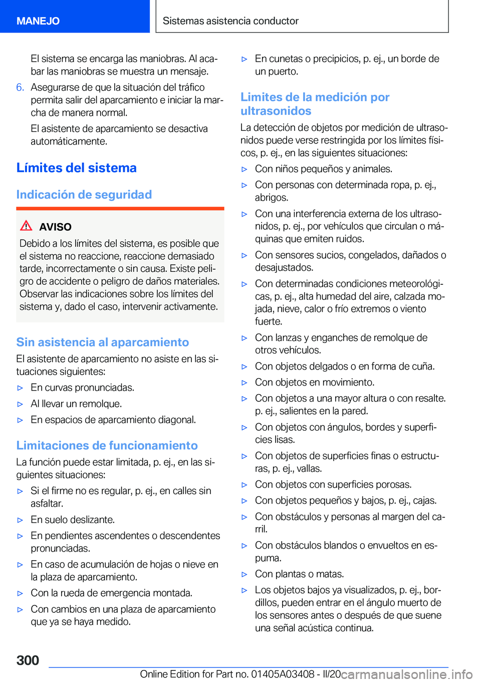 BMW X6 M 2020  Manuales de Empleo (in Spanish) �E�l��s�i�s�t�e�m�a��s�e��e�n�c�a�r�g�a��l�a�s��m�a�n�i�o�b�r�a�s�.��A�l��a�c�aª�b�a�r��l�a�s��m�a�n�i�o�b�r�a�s��s�e��m�u�e�s�t�r�a��u�n��m�e�n�s�a�j�e�.�6�.�A�s�e�g�u�r�a�r�s�e��d�e�