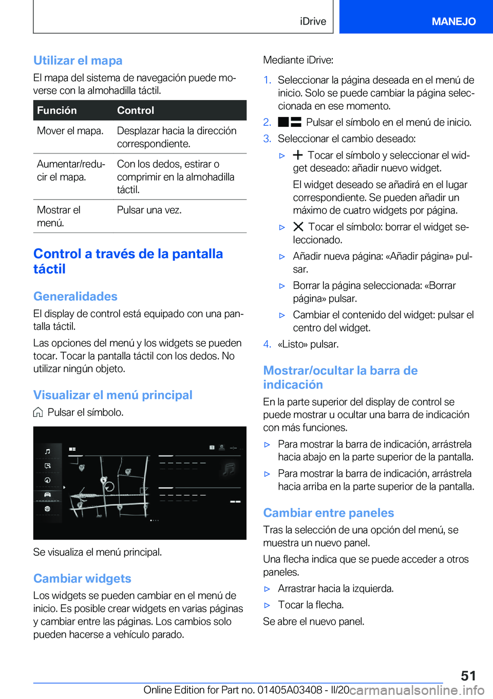 BMW X6 M 2020  Manuales de Empleo (in Spanish) �U�t�i�l�i�z�a�r��e�l��m�a�p�a�E�l��m�a�p�a��d�e�l��s�i�s�t�e�m�a��d�e��n�a�v�e�g�a�c�i�