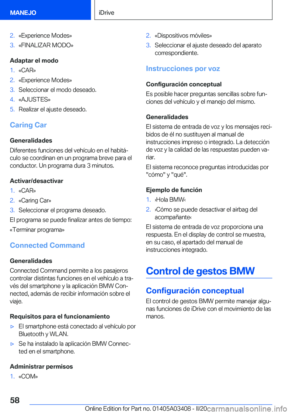 BMW X6 M 2020  Manuales de Empleo (in Spanish) �2�.�«�E�x�p�e�r�i�e�n�c�e��M�o�d�e�s�{�3�.�«�F�I�N�A�L�I�Z�A�R��M�O�D�O�{
�A�d�a�p�t�a�r��e�l��m�o�d�o
�1�.�«�C�A�R�{�2�.�«�E�x�p�e�r�i�e�n�c�e��M�o�d�e�s�{�3�.�S�e�l�e�c�c�i�o�n�a�r��e�l�