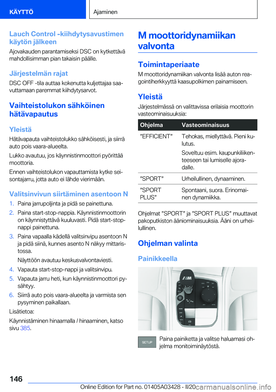 BMW X6 M 2020  Omistajan Käsikirja (in Finnish) �L�a�u�c�h��C�o�n�t�r�o�l��-�k�i�i�h�d�y�t�y�s�a�v�u�s�t�i�m�e�n
�k�