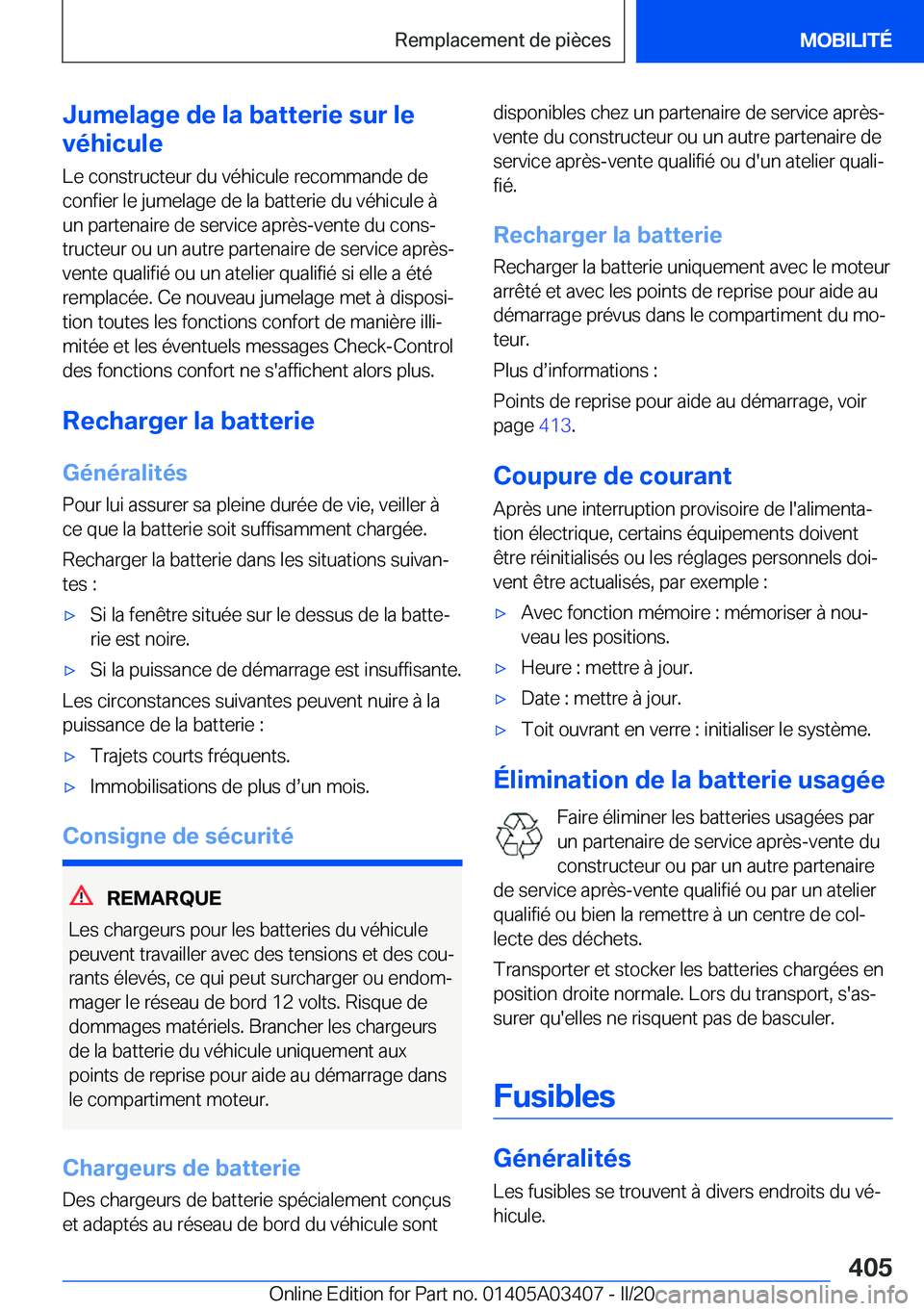 BMW X6 M 2020  Notices Demploi (in French) �J�u�m�e�l�a�g�e��d�e��l�a��b�a�t�t�e�r�i�e��s�u�r��l�e
�v�é�h�i�c�u�l�e
�L�e��c�o�n�s�t�r�u�c�t�e�u�r��d�u��v�é�h�i�c�u�l�e��r�e�c�o�m�m�a�n�d�e��d�e
�c�o�n�f�i�e�r��l�e��j�u�m�e�l�a�g�
