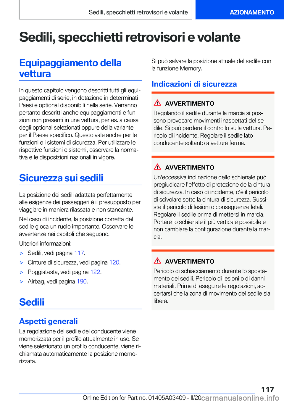 BMW X6 M 2020  Libretti Di Uso E manutenzione (in Italian) �S�e�d�i�l�i�,��s�p�e�c�c�h�i�e�t�t�i��r�e�t�r�o�v�i�s�o�r�i��e��v�o�l�a�n�t�e�E�q�u�i�p�a�g�g�i�a�m�e�n�t�o��d�e�l�l�a�v�e�t�t�u�r�a
�I�n��q�u�e�s�t�o��c�a�p�i�t�o�l�o��v�e�n�g�o�n�o��d�e�s�