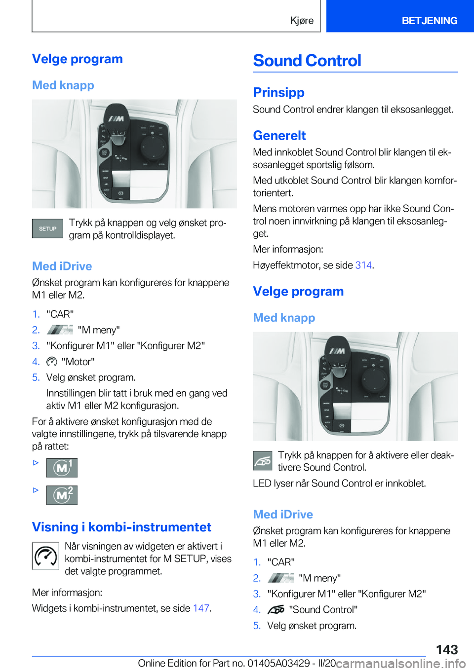 BMW X6 M 2020  InstruksjonsbØker (in Norwegian) �V�e�l�g�e��p�r�o�g�r�a�m
�M�e�d��k�n�a�p�p
�T�r�y�k�k��p�å��k�n�a�p�p�e�n��o�g��v�e�l�g��