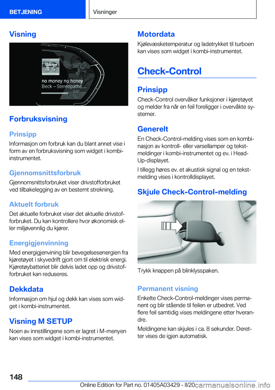 BMW X6 M 2020  InstruksjonsbØker (in Norwegian) �V�i�s�n�i�n�g
�F�o�r�b�r�u�k�s�v�i�s�n�i�n�g
�P�r�i�n�s�i�p�p
�I�n�f�o�r�m�a�s�j�o�n��o�m��f�o�r�b�r�u�k��k�a�n��d�u��b�l�a�n�t��a�n�n�e�t��v�i�s�e��i �f�o�r�m��a�v��e�n��f�o�r�b�r�u�k�s�v