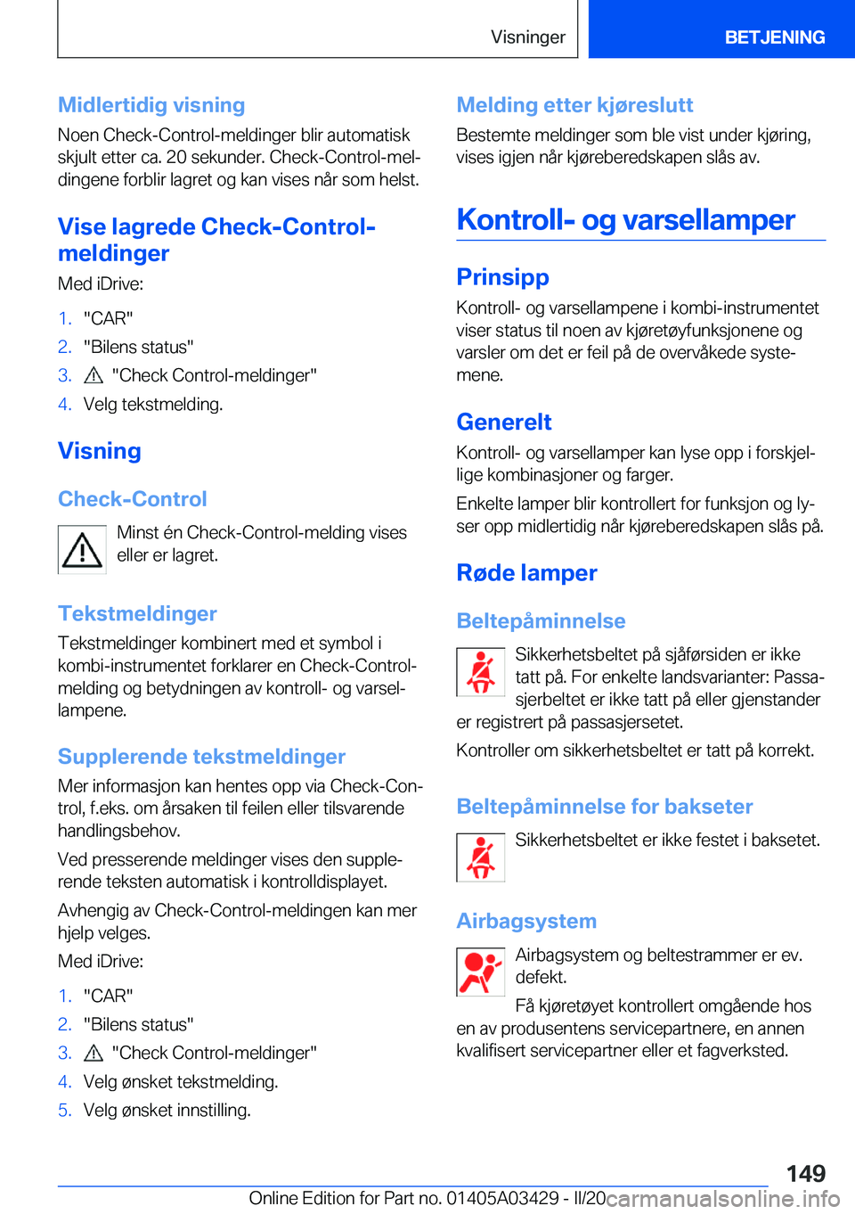BMW X6 M 2020  InstruksjonsbØker (in Norwegian) �M�i�d�l�e�r�t�i�d�i�g��v�i�s�n�i�n�g�N�o�e�n��C�h�e�c�k�-�C�o�n�t�r�o�l�-�m�e�l�d�i�n�g�e�r��b�l�i�r��a�u�t�o�m�a�t�i�s�k�s�k�j�u�l�t��e�t�t�e�r��c�a�.��2�0��s�e�k�u�n�d�e�r�.��C�h�e�c�k�-�C