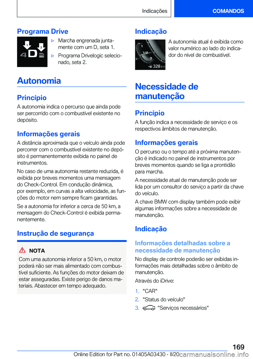 BMW X6 M 2020  Manual do condutor (in Portuguese) �P�r�o�g�r�a�m�a��D�r�i�v�e'x�M�a�r�c�h�a��e�n�g�r�e�n�a�d�a��j�u�n�t�aª
�m�e�n�t�e��c�o�m��u�m��D�,��s�e�t�a��1�.'x�P�r�o�g�r�a�m�a��D�r�i�v�e�l�o�g�i�c��s�e�l�e�c�i�oª
�n�a�d�o