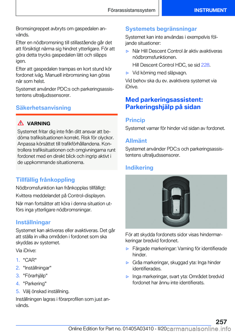 BMW X6 M 2020  InstruktionsbÖcker (in Swedish) �B�r�o�m�s�i�n�g�r�e�p�p�e�t��a�v�b�r�y�t�s��o�m��g�a�s�p�e�d�a�l�e�n��a�nj�v�ä�n�d�s�.
�E�f�t�e�r��e�n��n�