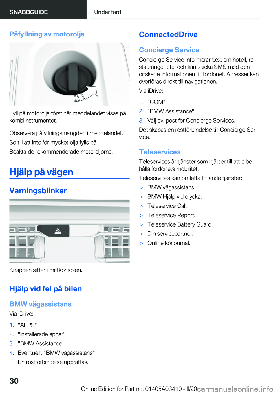 BMW X6 M 2020  InstruktionsbÖcker (in Swedish) �P�å�f�y�l�l�n�i�n�g��a�v��m�o�t�o�r�o�l�j�a
�F�y�l�l��p�å��m�o�t�o�r�o�l�j�a��f�