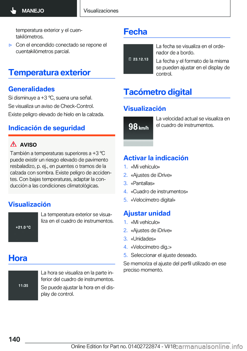 BMW X6 M 2019  Manuales de Empleo (in Spanish) �t�e�m�p�e�r�a�t�u�r�a��e�x�t�e�r�i�o�r��y��e�l��c�u�e�nª
�t�a�k�i�l�