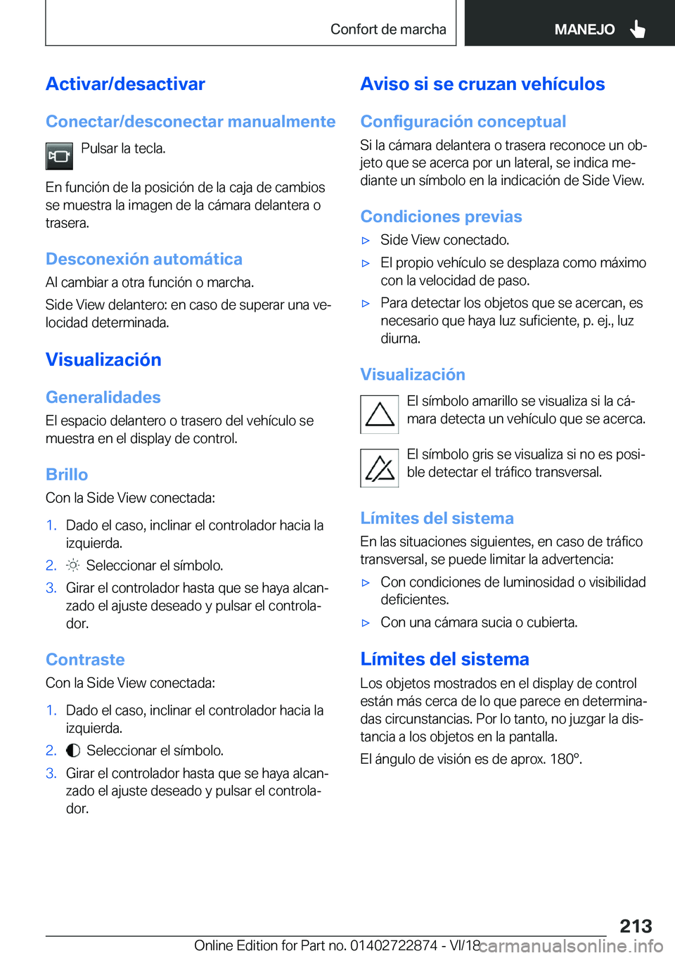 BMW X6 M 2019  Manuales de Empleo (in Spanish) �A�c�t�i�v�a�r�/�d�e�s�a�c�t�i�v�a�r�C�o�n�e�c�t�a�r�/�d�e�s�c�o�n�e�c�t�a�r��m�a�n�u�a�l�m�e�n�t�e �P�u�l�s�a�r��l�a��t�e�c�l�a�.
�E�n��f�u�n�c�i�