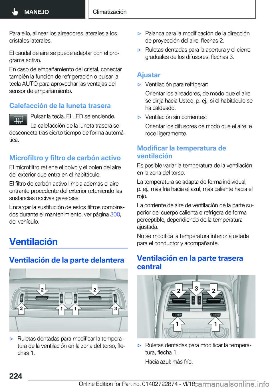 BMW X6 M 2019  Manuales de Empleo (in Spanish) �P�a�r�a��e�l�l�o�,��a�l�i�n�e�a�r��l�o�s��a�i�r�e�a�d�o�r�e�s��l�a�t�e�r�a�l�e�s��a��l�o�s
�c�r�i�s�t�a�l�e�s��l�a�t�e�r�a�l�e�s�.
�E�l��c�a�u�d�a�l��d�e��a�i�r�e��s�e��p�u�e�d�e��a�d�a