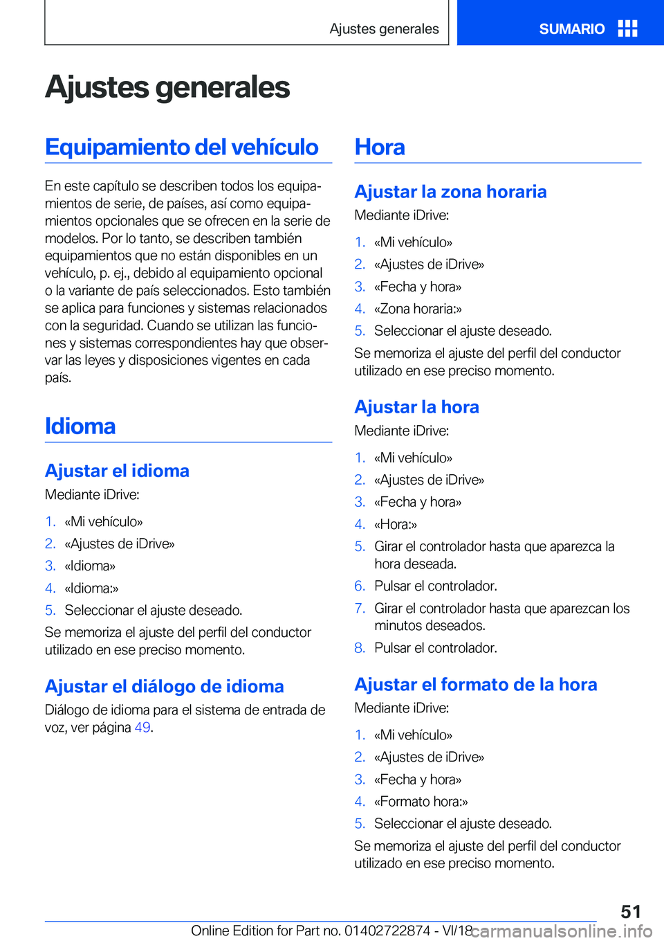 BMW X6 M 2019  Manuales de Empleo (in Spanish) �A�j�u�s�t�e�s��g�e�n�e�r�a�l�e�s�E�q�u�i�p�a�m�i�e�n�t�o��d�e�l��v�e�h�
