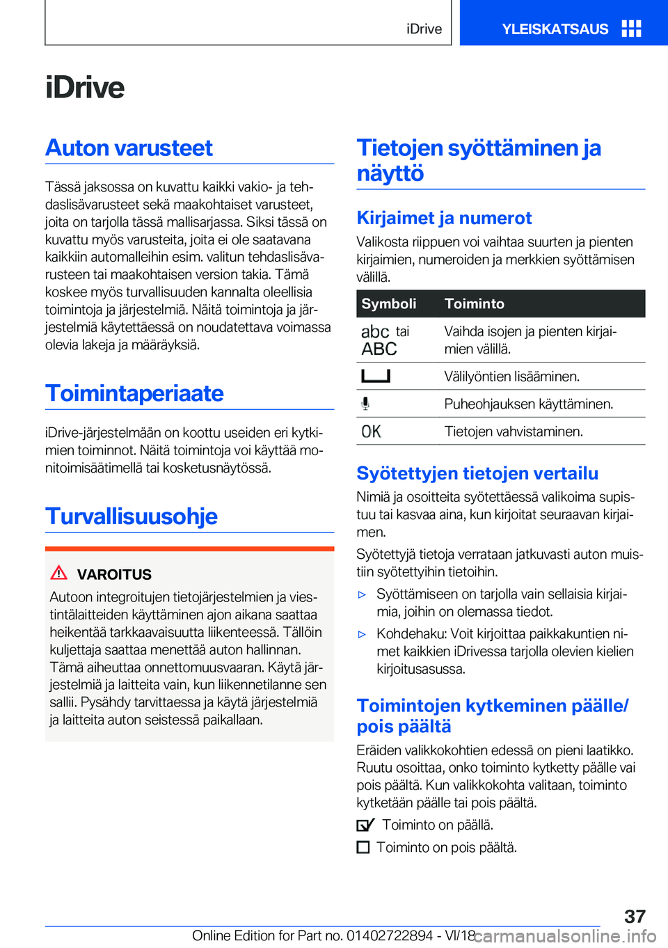 BMW X6 M 2019  Omistajan Käsikirja (in Finnish) �i�D�r�i�v�e�A�u�t�o�n��v�a�r�u�s�t�e�e�t
�T�