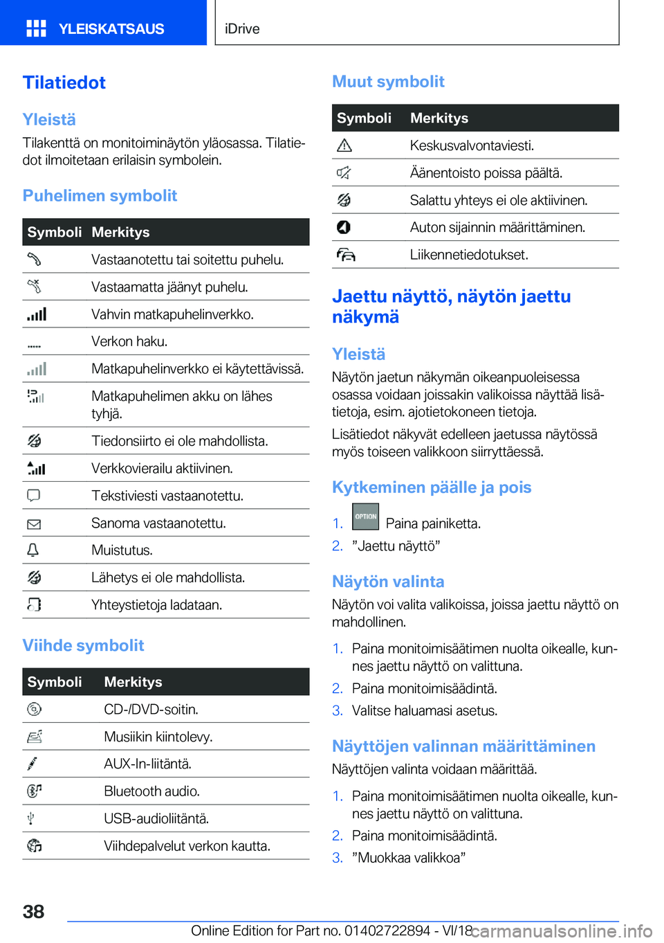 BMW X6 M 2019  Omistajan Käsikirja (in Finnish) �T�i�l�a�t�i�e�d�o�t
�Y�l�e�i�s�t�