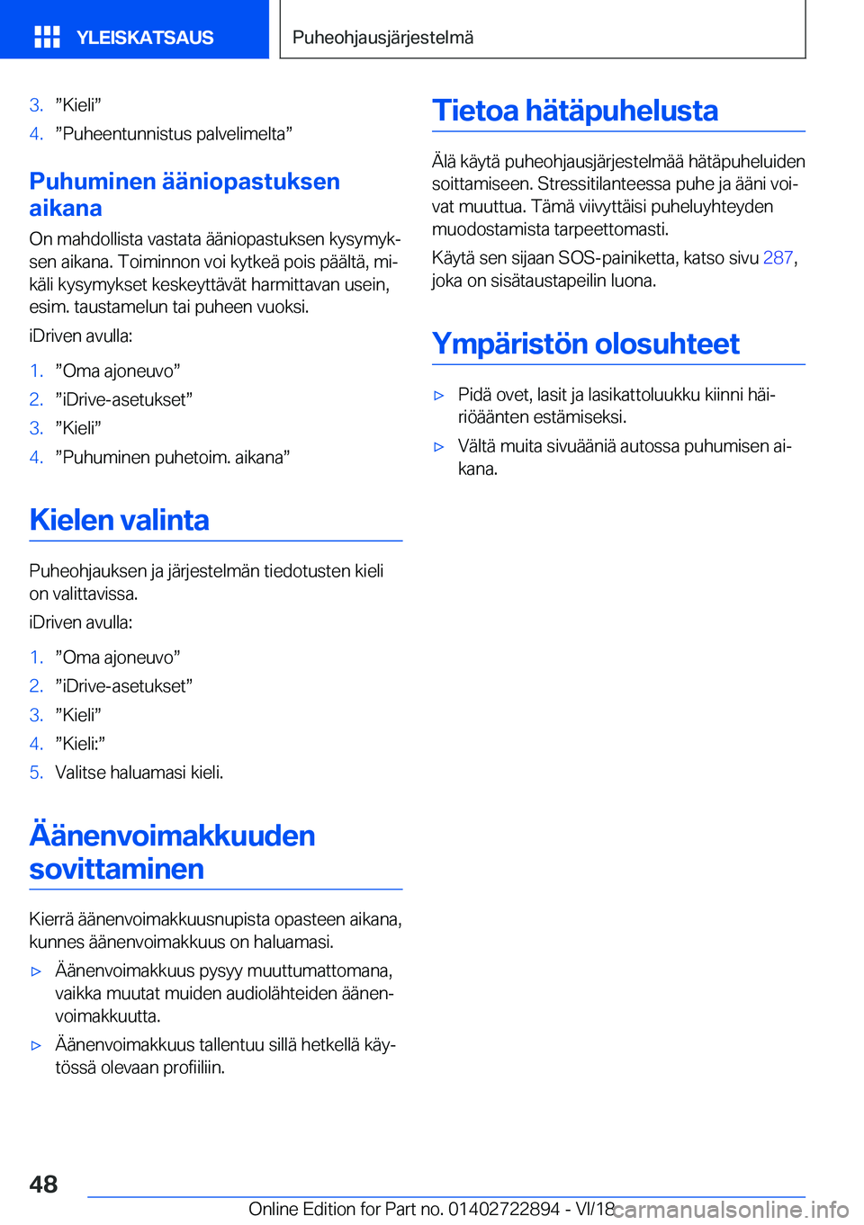 BMW X6 M 2019  Omistajan Käsikirja (in Finnish) �3�.w�K�i�e�l�iw�4�.w�P�u�h�e�e�n�t�u�n�n�i�s�t�u�s��p�a�l�v�e�l�i�m�e�l�t�aw
�P�u�h�u�m�i�n�e�n��