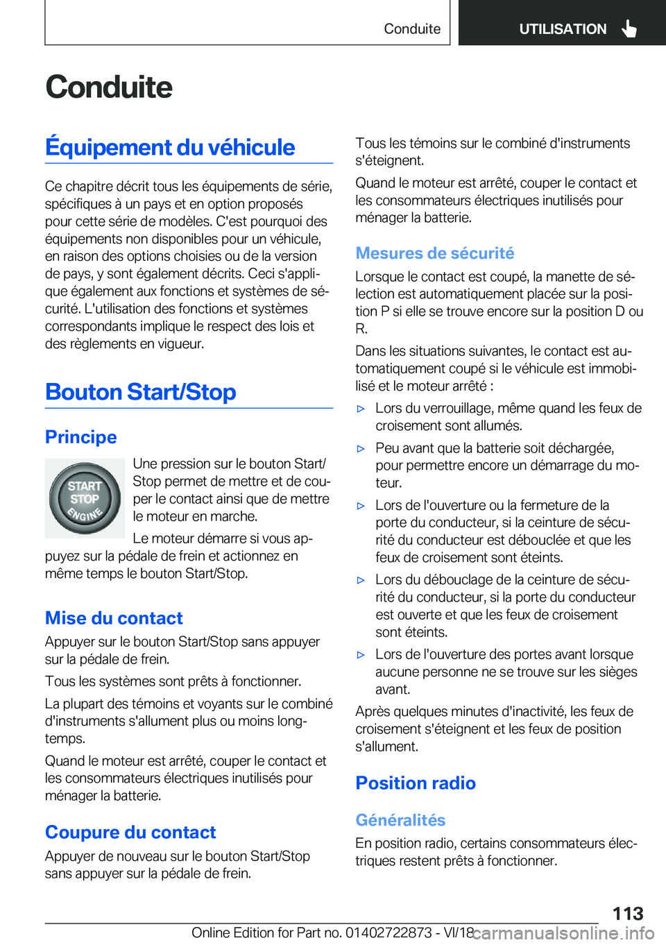 BMW X6 M 2019  Notices Demploi (in French) �C�o�n�d�u�i�t�e�É�q�u�i�p�e�m�e�n�t��d�u��v�é�h�i�c�u�l�e
�C�e��c�h�a�p�i�t�r�e��d�é�c�r�i�t��t�o�u�s��l�e�s��é�q�u�i�p�e�m�e�n�t�s��d�e��s�é�r�i�e�,�s�p�é�c�i�f�i�q�u�e�s��