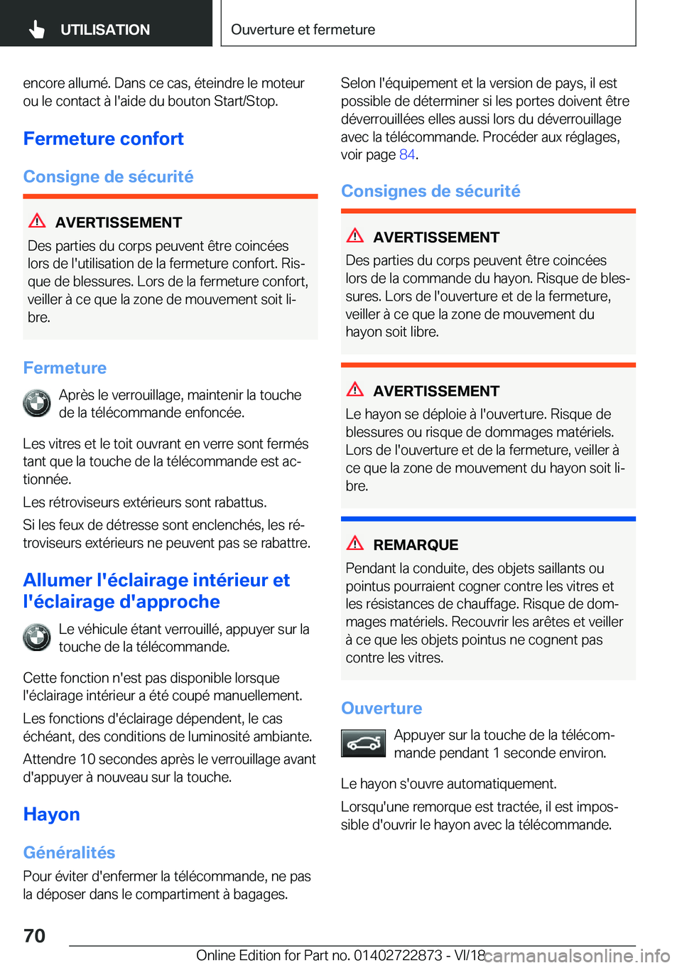 BMW X6 M 2019  Notices Demploi (in French) �e�n�c�o�r�e��a�l�l�u�m�é�.��D�a�n�s��c�e��c�a�s�,��é�t�e�i�n�d�r�e��l�e��m�o�t�e�u�r
�o�u��l�e��c�o�n�t�a�c�t��