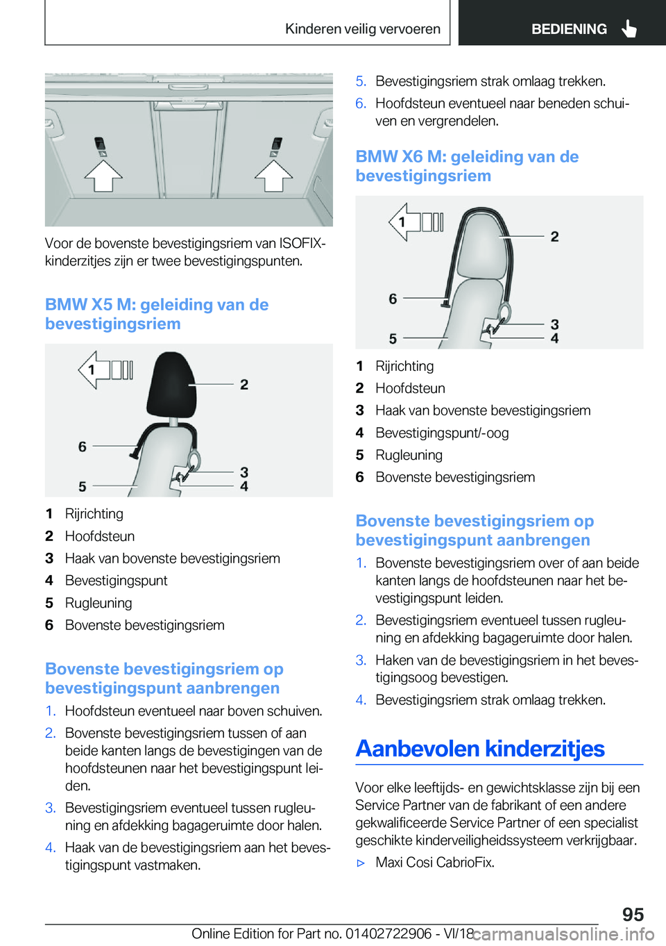 BMW X6 M 2019  Instructieboekjes (in Dutch) �V�o�o�r��d�e��b�o�v�e�n�s�t�e��b�e�v�e�s�t�i�g�i�n�g�s�r�i�e�m��v�a�n��I�S�O�F�I�X�-�k�i�n�d�e�r�z�i�t�j�e�s��z�i�j�n��e�r��t�w�e�e��b�e�v�e�s�t�i�g�i�n�g�s�p�u�n�t�e�n�.
�B�M�W��X�5��M�:�