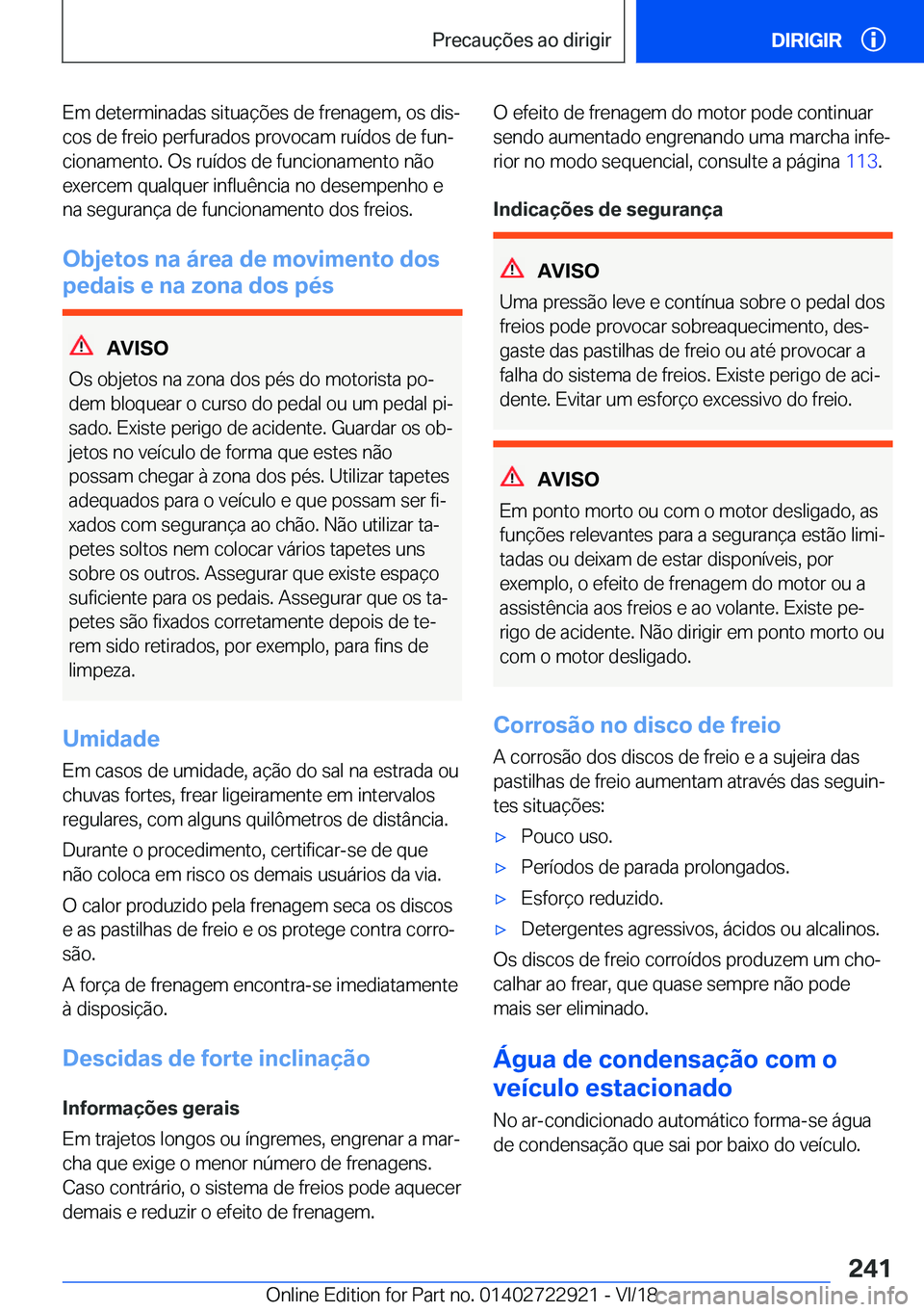 BMW X6 M 2019  Manual do condutor (in Portuguese) �E�m��d�e�t�e�r�m�i�n�a�d�a�s��s�i�t�u�a�