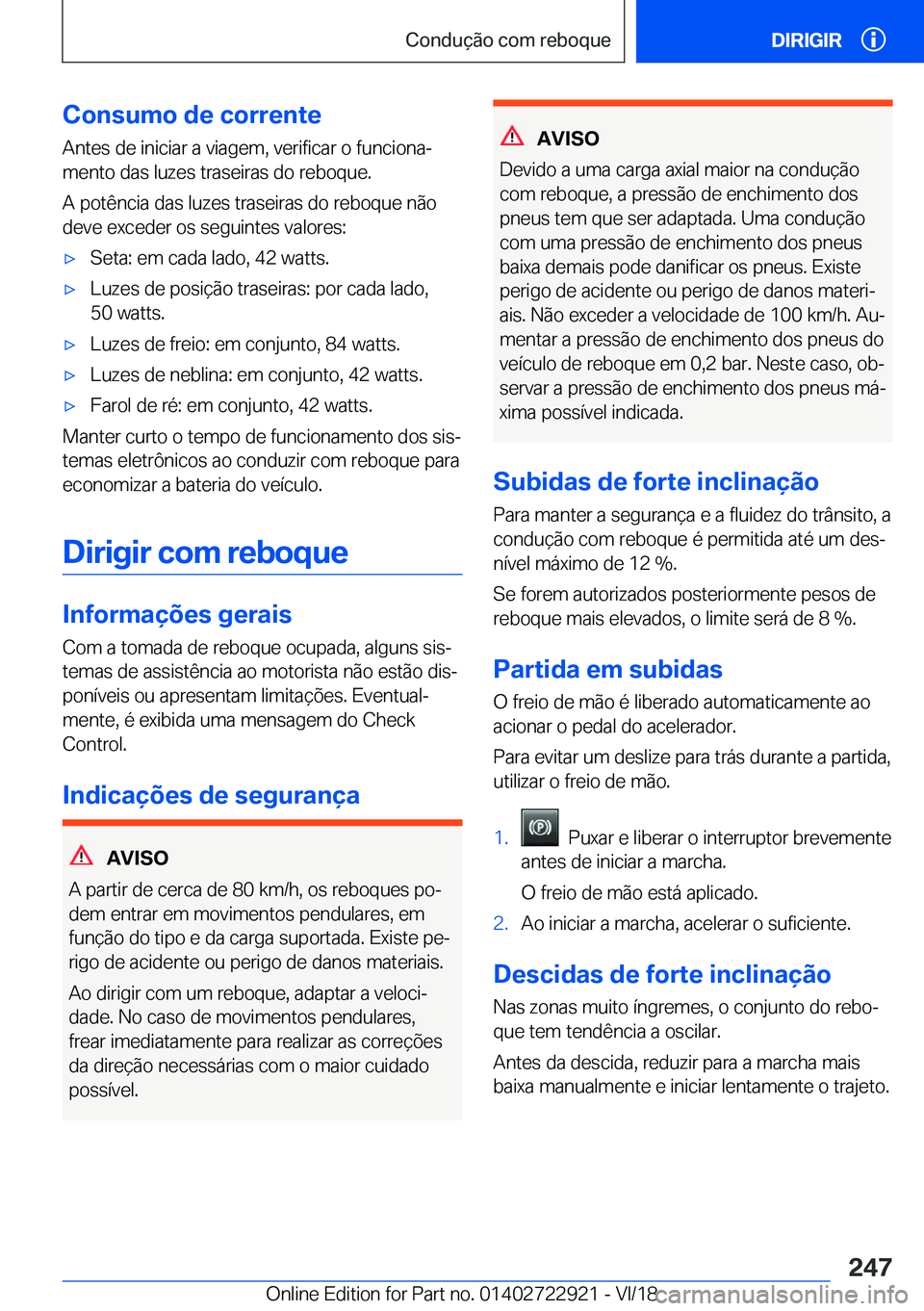 BMW X6 M 2019  Manual do condutor (in Portuguese) �C�o�n�s�u�m�o��d�e��c�o�r�r�e�n�t�e
�A�n�t�e�s��d�e��i�n�i�c�i�a�r��a��v�i�a�g�e�m�,��v�e�r�i�f�i�c�a�r��o��f�u�n�c�i�o�n�aª
�m�e�n�t�o��d�a�s��l�u�z�e�s��t�r�a�s�e�i�r�a�s��d�o��r�e�