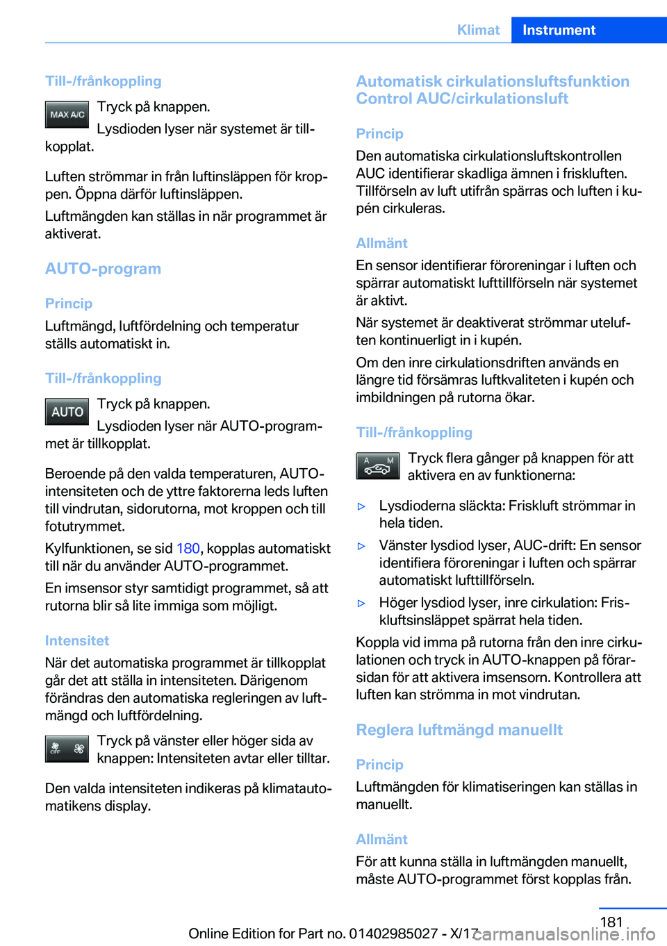 BMW X6 M 2018  InstruktionsbÖcker (in Swedish) �T�i�l�l�-�/�f�r�å�n�k�o�p�p�l�i�n�g�T�r�y�c�k� �p�å� �k�n�a�p�p�e�n�.
�L�y�s�d�i�o�d�e�n� �l�y�s�e�r� �n�ä�r� �s�y�s�t�e�m�e�t� �ä�r� �t�i�l�lj
�k�o�p�p�l�a�t�.
�L�u�f�t�e�n� �s�t�r�
