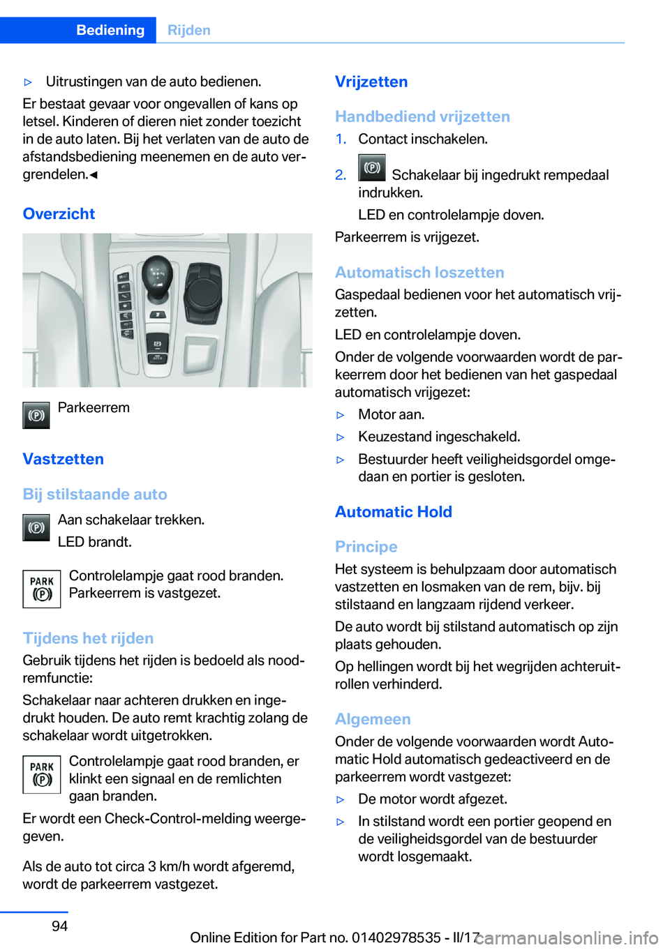 BMW X6 M 2017  Instructieboekjes (in Dutch) 'y�U�i�t�r�u�s�t�i�n�g�e�n� �v�a�n� �d�e� �a�u�t�o� �b�e�d�i�e�n�e�n�.
�E�r� �b�e�s�t�a�a�t� �g�e�v�a�a�r� �v�o�o�r� �o�n�g�e�v�a�l�l�e�n� �o�f� �k�a�n�s� �o�p�l�e�t�s�e�l�.� �K�i�n�d�e�r�e�n� �o�