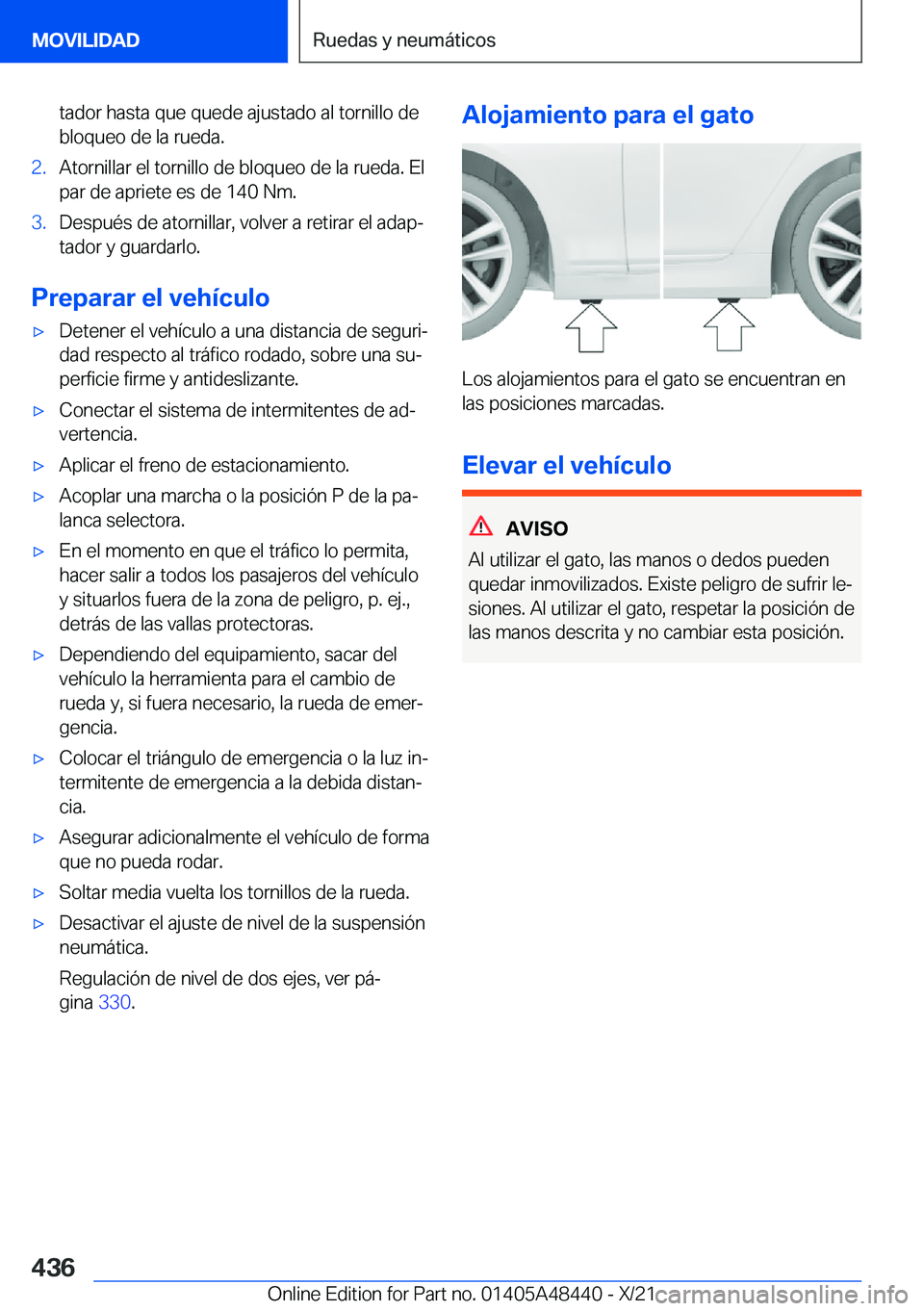 BMW X7 2022  Manuales de Empleo (in Spanish) �t�a�d�o�r��h�a�s�t�a��q�u�e��q�u�e�d�e��a�j�u�s�t�a�d�o��a�l��t�o�r�n�i�l�l�o��d�e�b�l�o�q�u�e�o��d�e��l�a��r�u�e�d�a�.�2�.�A�t�o�r�n�i�l�l�a�r��e�l��t�o�r�n�i�l�l�o��d�e��b�l�o�q�u�e�o