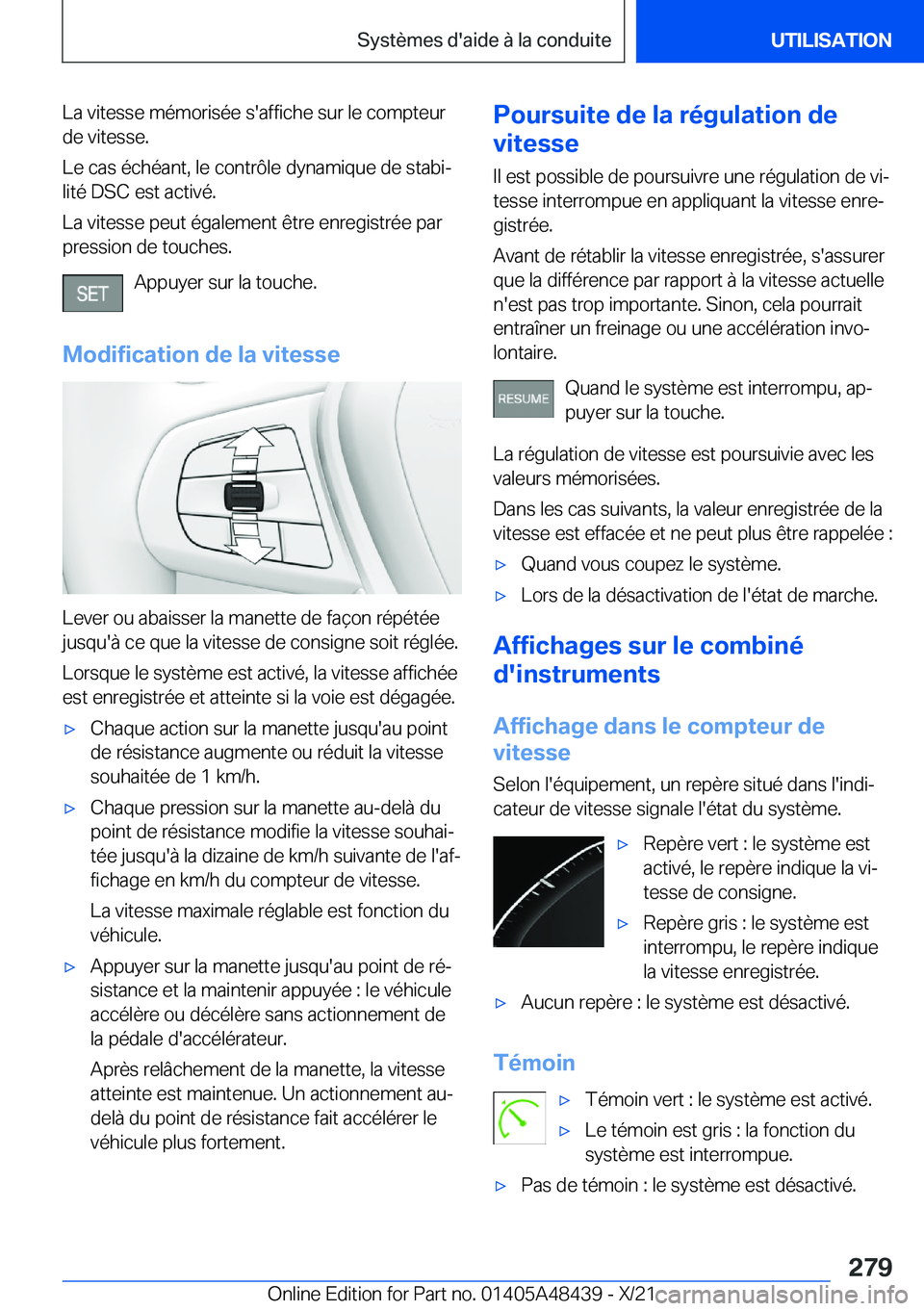 BMW X7 2022  Notices Demploi (in French) �L�a��v�i�t�e�s�s�e��m�é�m�o�r�i�s�é�e��s�'�a�f�f�i�c�h�e��s�u�r��l�e��c�o�m�p�t�e�u�r�d�e��v�i�t�e�s�s�e�.
�L�e��c�a�s��é�c�h�é�a�n�t�,��l�e��c�o�n�t�r�