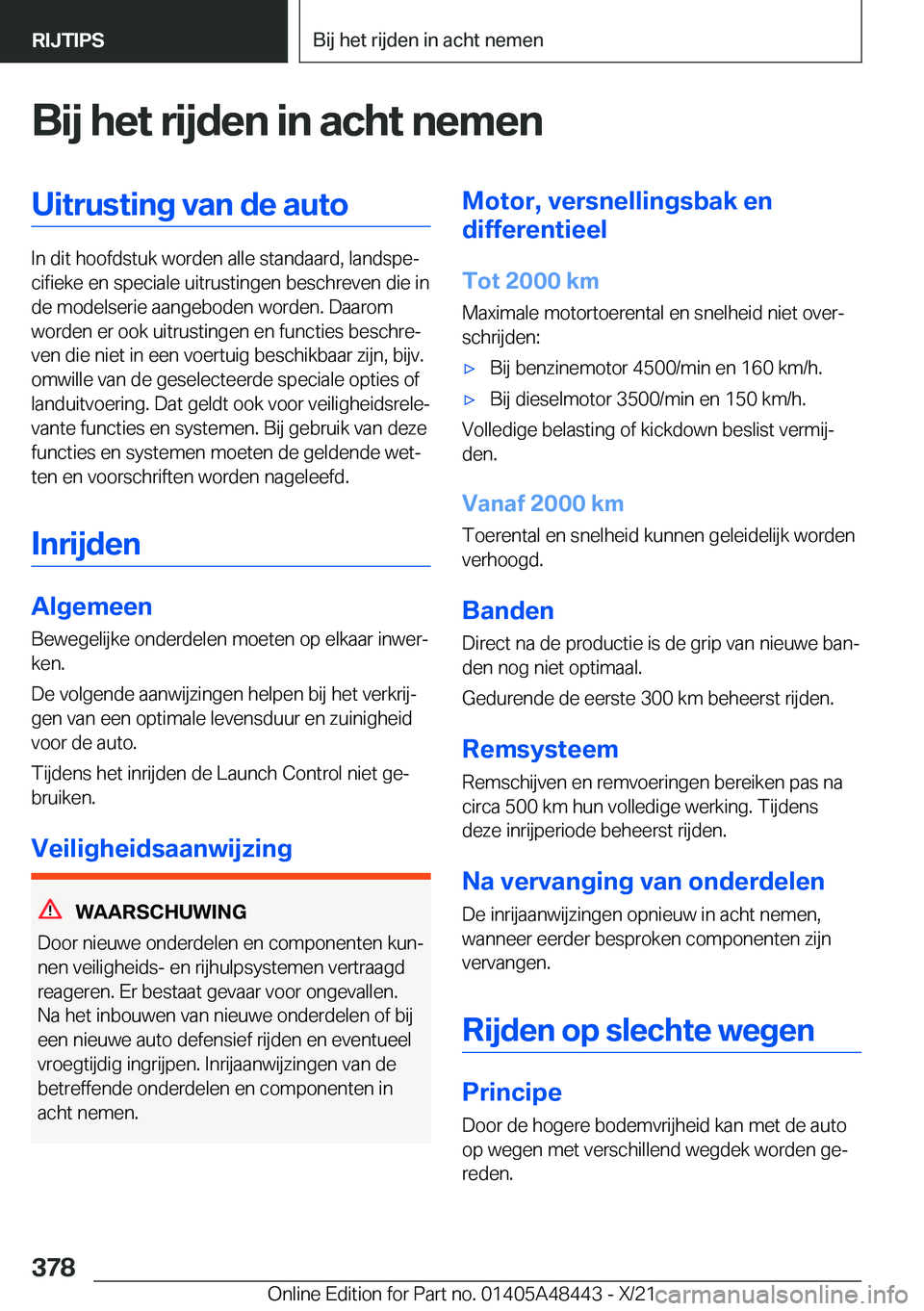 BMW X7 2022  Instructieboekjes (in Dutch) �B�i�j��h�e�t��r�i�j�d�e�n��i�n��a�c�h�t��n�e�m�e�n�U�i�t�r�u�s�t�i�n�g��v�a�n��d�e��a�u�t�o
�I�n��d�i�t��h�o�o�f�d�s�t�u�k��w�o�r�d�e�n��a�l�l�e��s�t�a�n�d�a�a�r�d�,��l�a�n�d�s�p�ej�c�