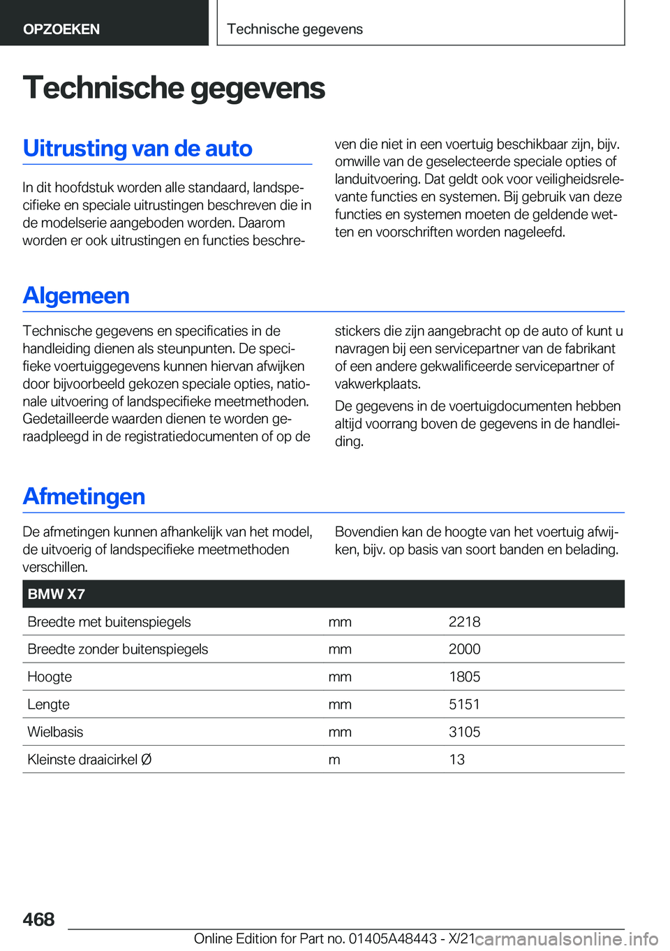 BMW X7 2022  Instructieboekjes (in Dutch) �T�e�c�h�n�i�s�c�h�e��g�e�g�e�v�e�n�s�U�i�t�r�u�s�t�i�n�g��v�a�n��d�e��a�u�t�o
�I�n��d�i�t��h�o�o�f�d�s�t�u�k��w�o�r�d�e�n��a�l�l�e��s�t�a�n�d�a�a�r�d�,��l�a�n�d�s�p�ej�c�i�f�i�e�k�e��e�n�