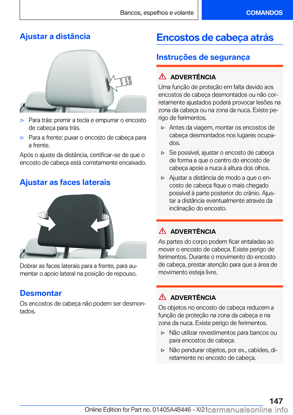 BMW X7 2022  Manual do condutor (in Portuguese) �A�j�u�s�t�a�r��a��d�i�s�t�â�n�c�i�ax�P�a�r�a��t�r�á�s�:��p�r�e�m�i�r��a��t�e�c�l�a��e��e�m�p�u�r�r�a�r��o��e�n�c�o�s�t�o
�d�e��c�a�b�e�