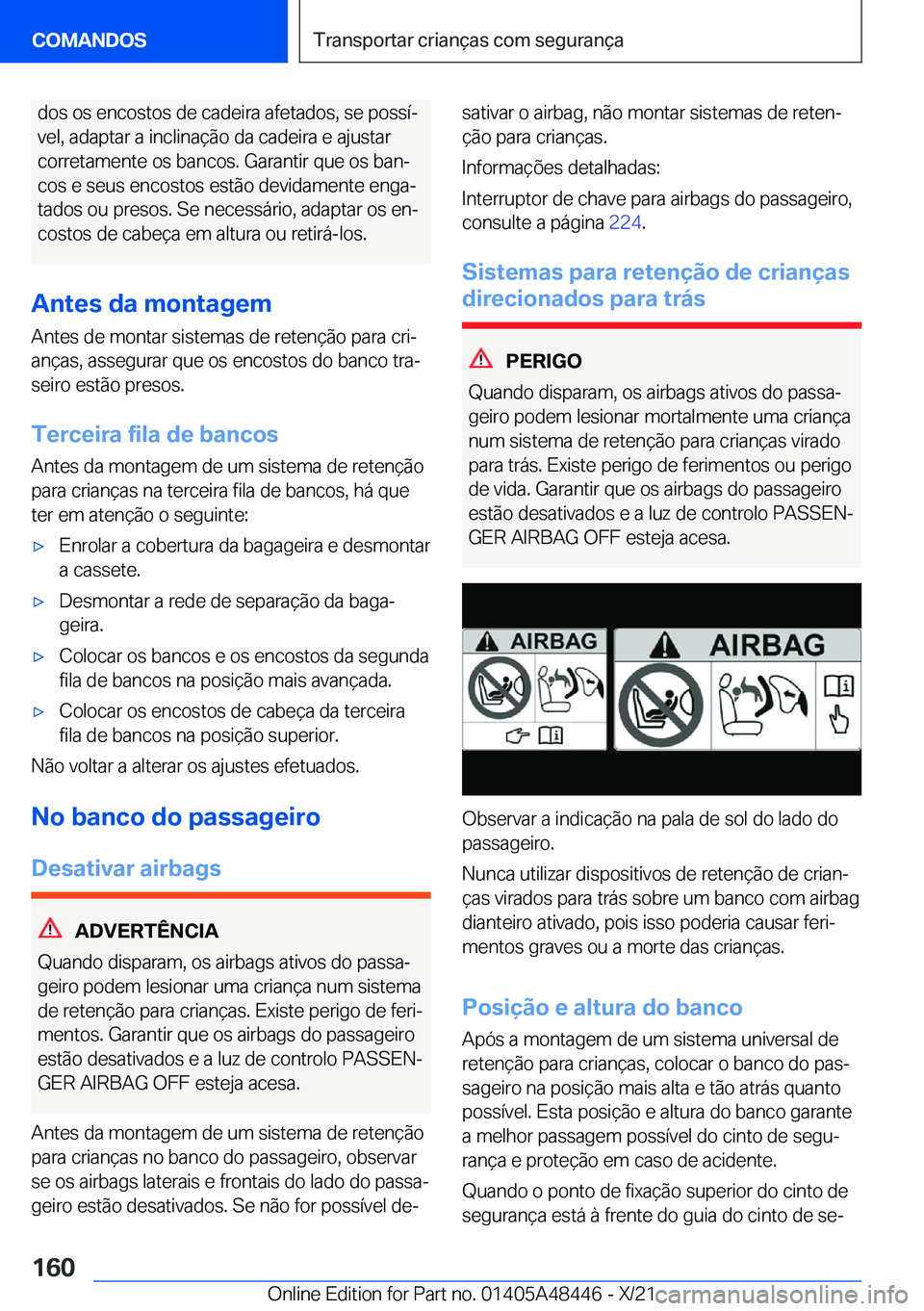 BMW X7 2022  Manual do condutor (in Portuguese) �d�o�s��o�s��e�n�c�o�s�t�o�s��d�e��c�a�d�e�i�r�a��a�f�e�t�a�d�o�s�,��s�e��p�o�s�s�