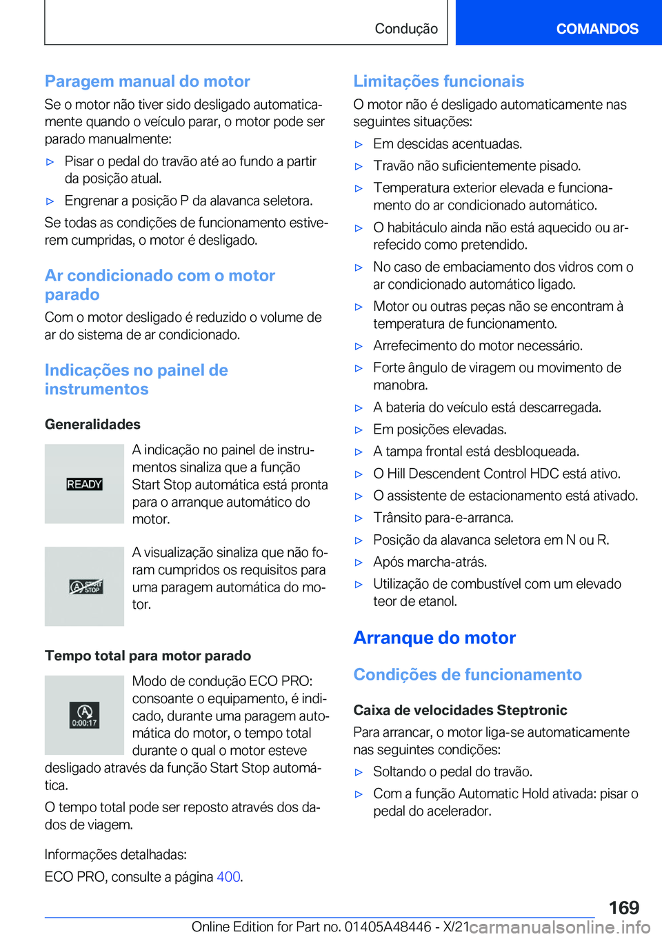 BMW X7 2022  Manual do condutor (in Portuguese) �P�a�r�a�g�e�m��m�a�n�u�a�l��d�o��m�o�t�o�r
�S�e��o��m�o�t�o�r��n�ã�o��t�i�v�e�r��s�i�d�o��d�e�s�l�i�g�a�d�o��a�u�t�o�m�a�t�i�c�aª
�m�e�n�t�e��q�u�a�n�d�o��o��v�e�