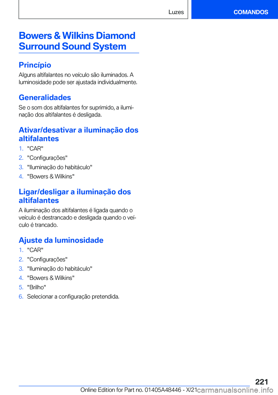 BMW X7 2022  Manual do condutor (in Portuguese) �B�o�w�e�r�s��&��W�i�l�k�i�n�s��D�i�a�m�o�n�d�S�u�r�r�o�u�n�d��S�o�u�n�d��S�y�s�t�e�m
�P�r�i�n�c�