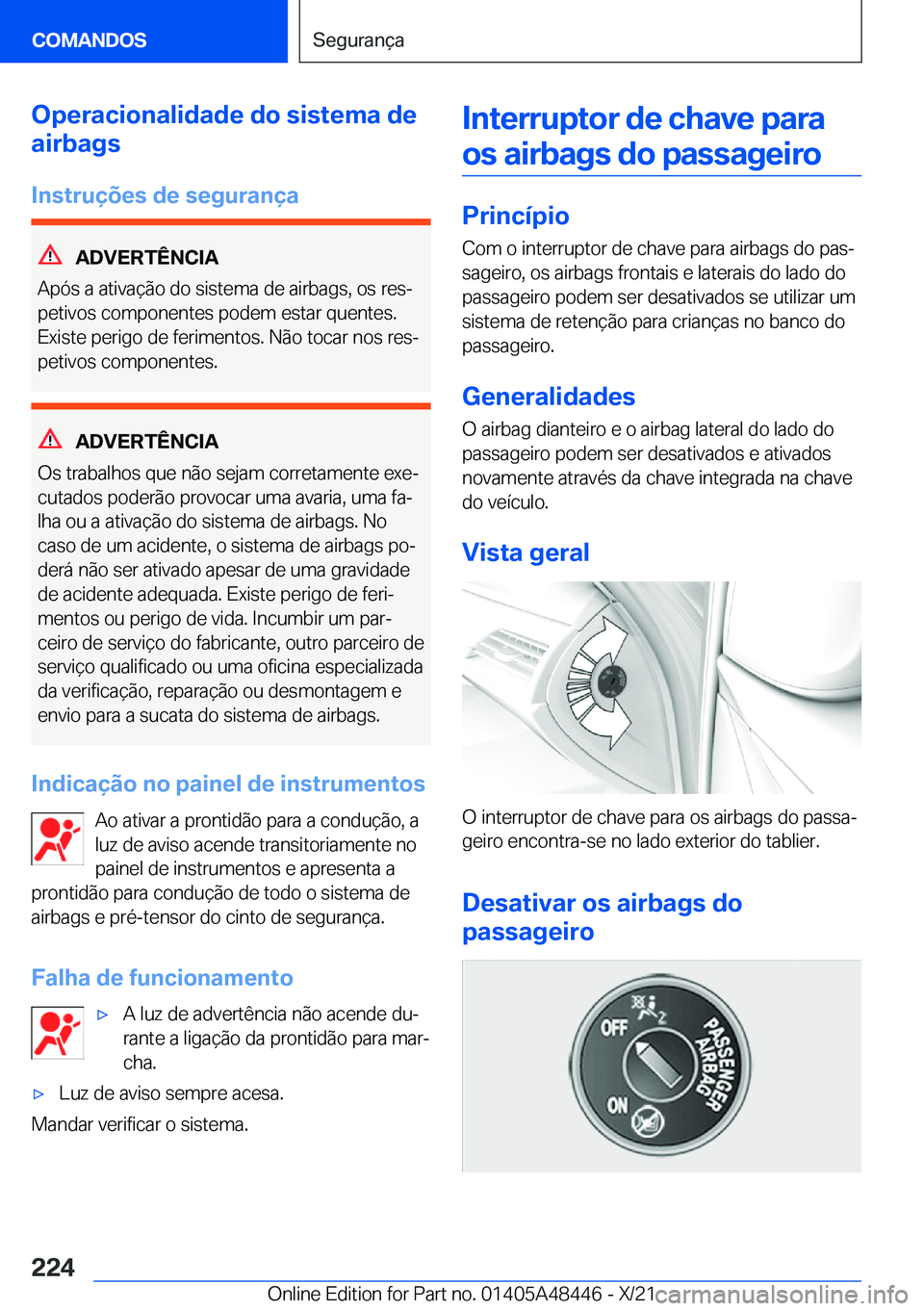 BMW X7 2022  Manual do condutor (in Portuguese) �O�p�e�r�a�c�i�o�n�a�l�i�d�a�d�e��d�o��s�i�s�t�e�m�a��d�e
�a�i�r�b�a�g�s
�I�n�s�t�r�u�
