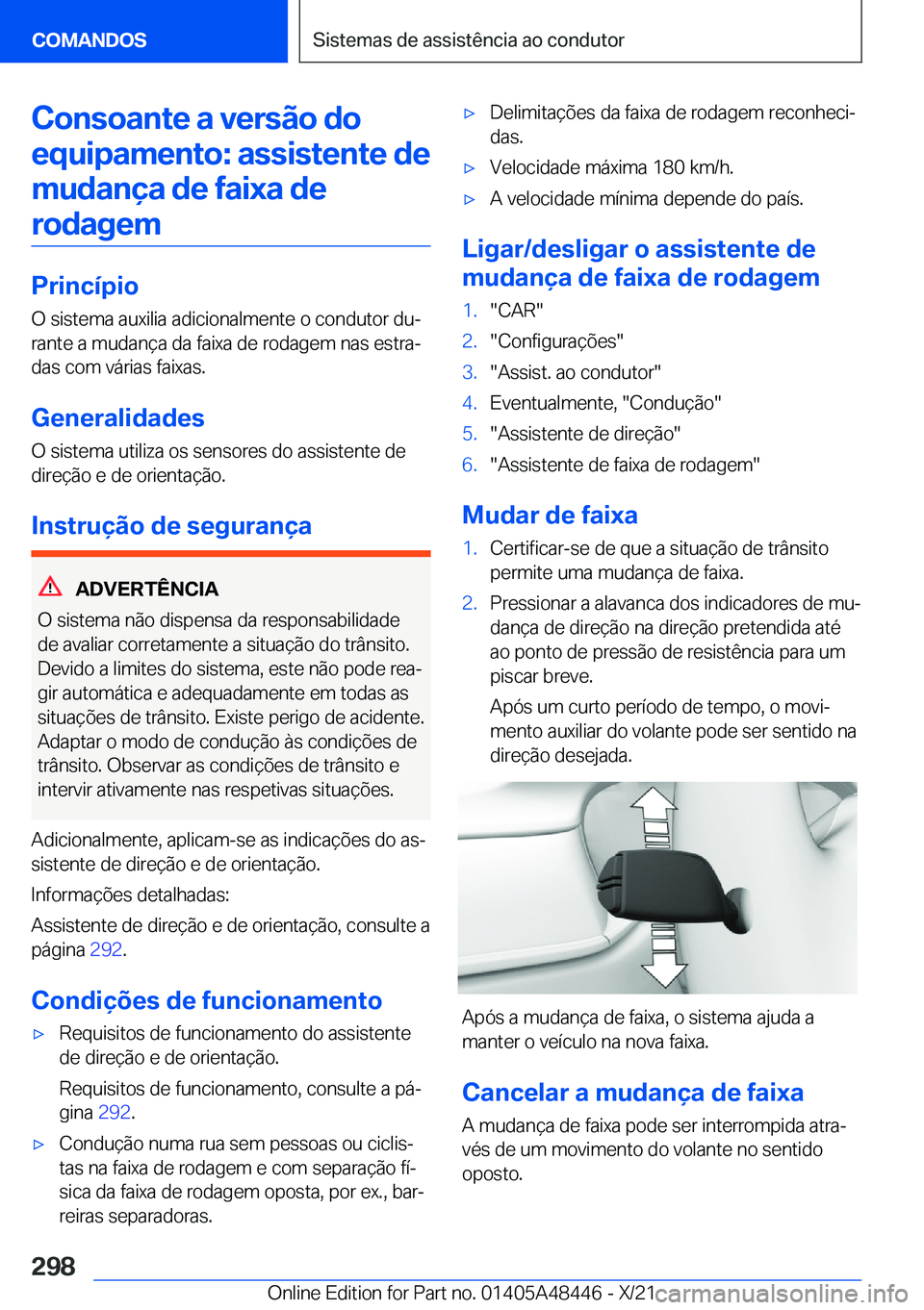 BMW X7 2022  Manual do condutor (in Portuguese) �C�o�n�s�o�a�n�t�e��a��v�e�r�s�ã�o��d�o�e�q�u�i�p�a�m�e�n�t�o�:��a�s�s�i�s�t�e�n�t�e��d�e�m�u�d�a�n�