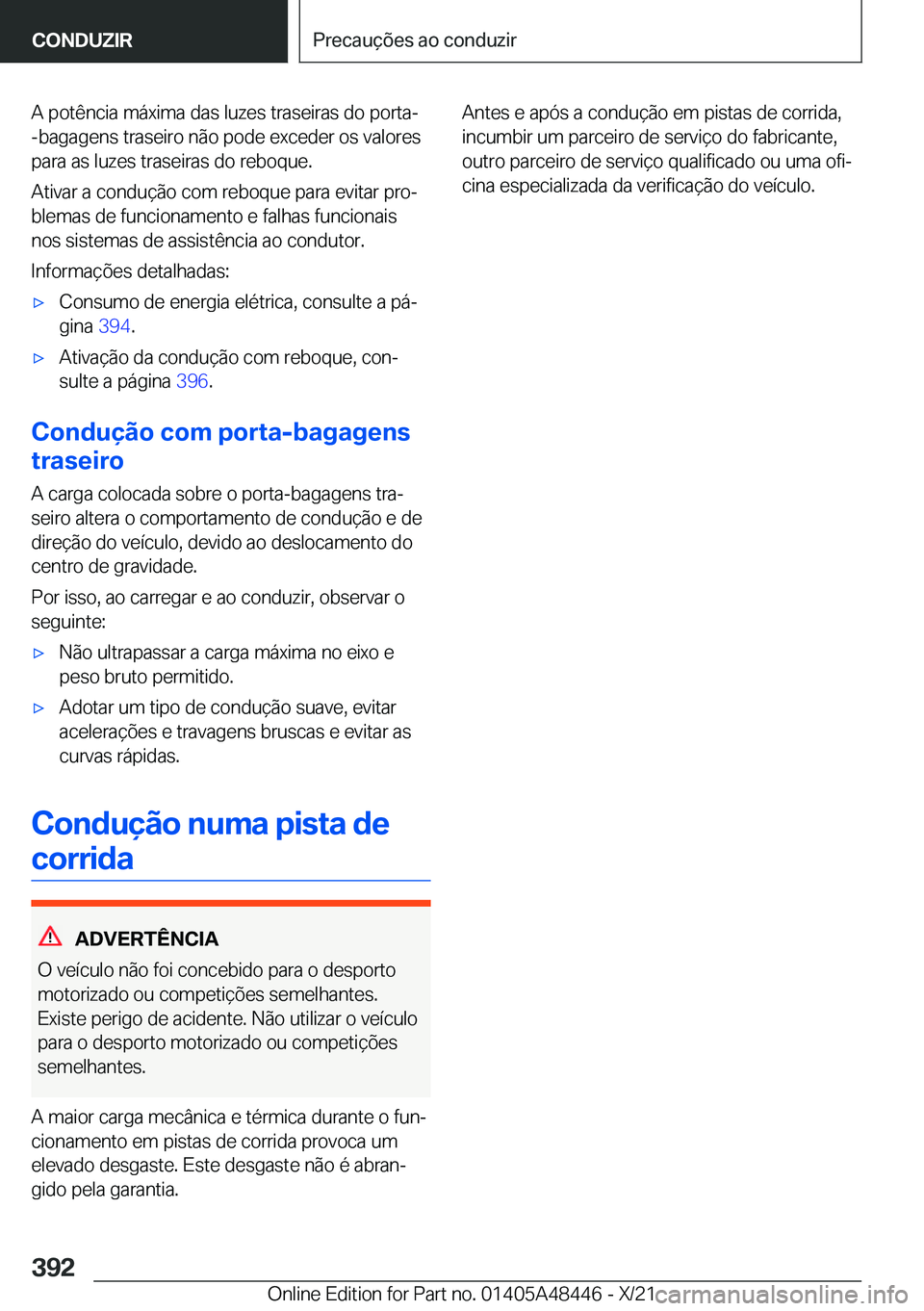 BMW X7 2022  Manual do condutor (in Portuguese) �A��p�o�t�ê�n�c�i�a��m�á�x�i�m�a��d�a�s��l�u�z�e�s��t�r�a�s�e�i�r�a�s��d�o��p�o�r�t�a�-
�-�b�a�g�a�g�e�n�s��t�r�a�s�e�i�r�o��n�ã�o��p�o�d�e��e�x�c�e�d�e�r��o�s��v�a�l�o�r�e�s
�p�a�r�a�