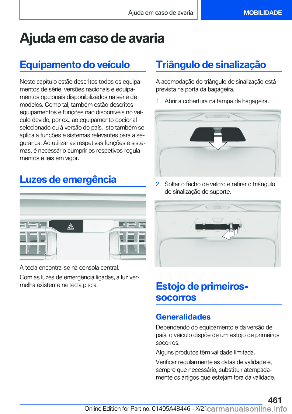 BMW X7 2022  Manual do condutor (in Portuguese) �A�j�u�d�a��e�m��c�a�s�o��d�e��a�v�a�r�i�a�E�q�u�i�p�a�m�e�n�t�o��d�o��v�e�
